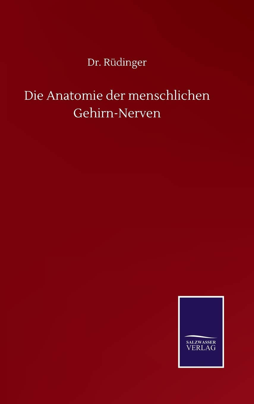 Die Anatomie der menschlichen Gehirn-Nerven Classics