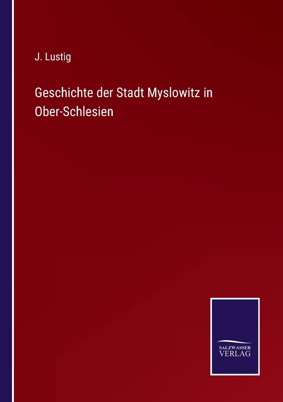 Geschichte der Stadt Myslowitz in Ober-Schlesien Contemporary literature