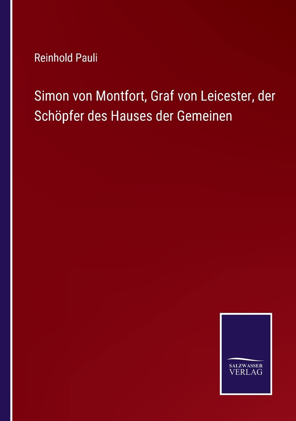 Simon von Montfort, Graf von Leicester, der Schöpfer des Hauses der Gemeinen Contemporary literature