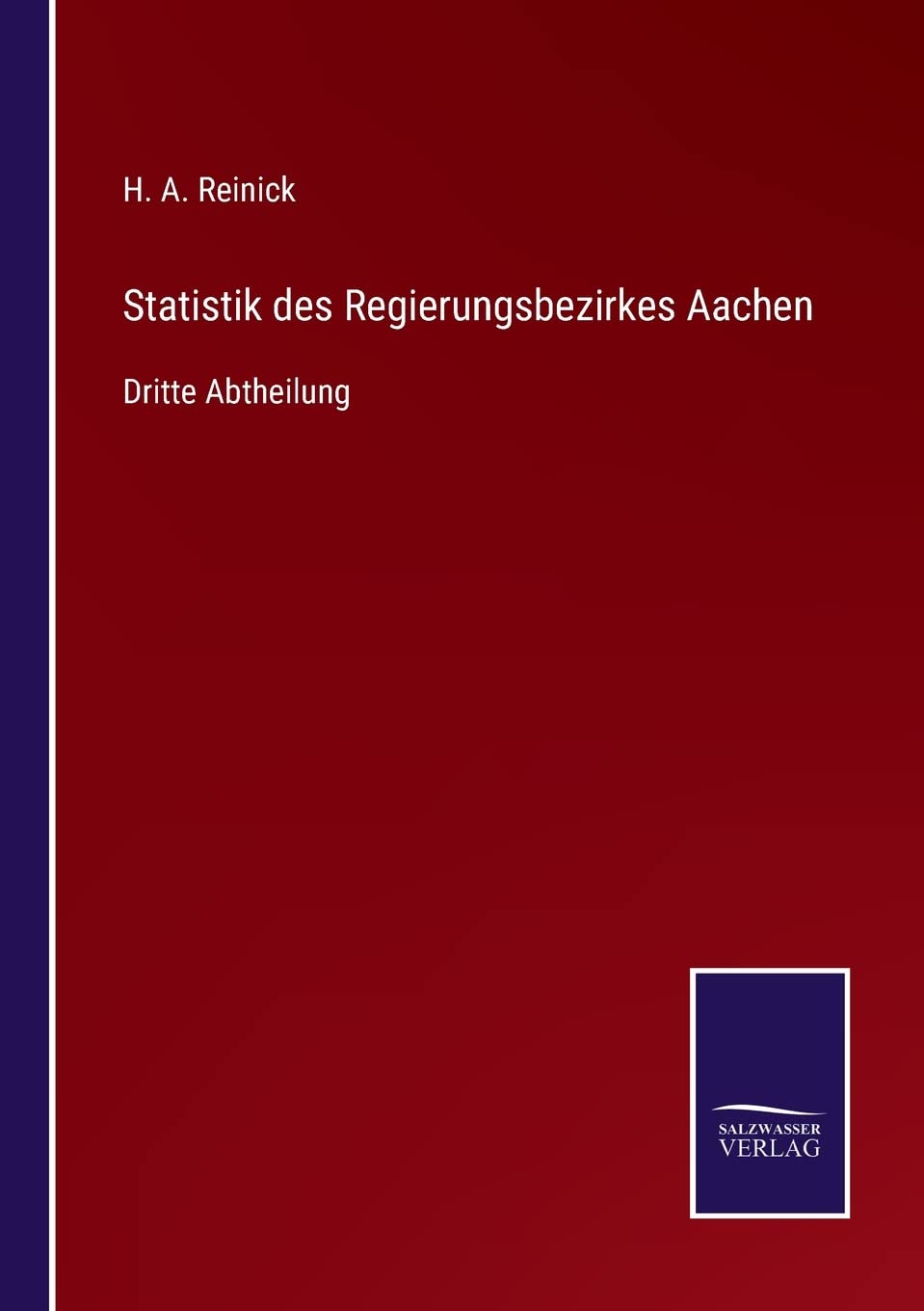 Statistik des Regierungsbezirkes Aachen: Dritte Abtheilung Contemporary literature