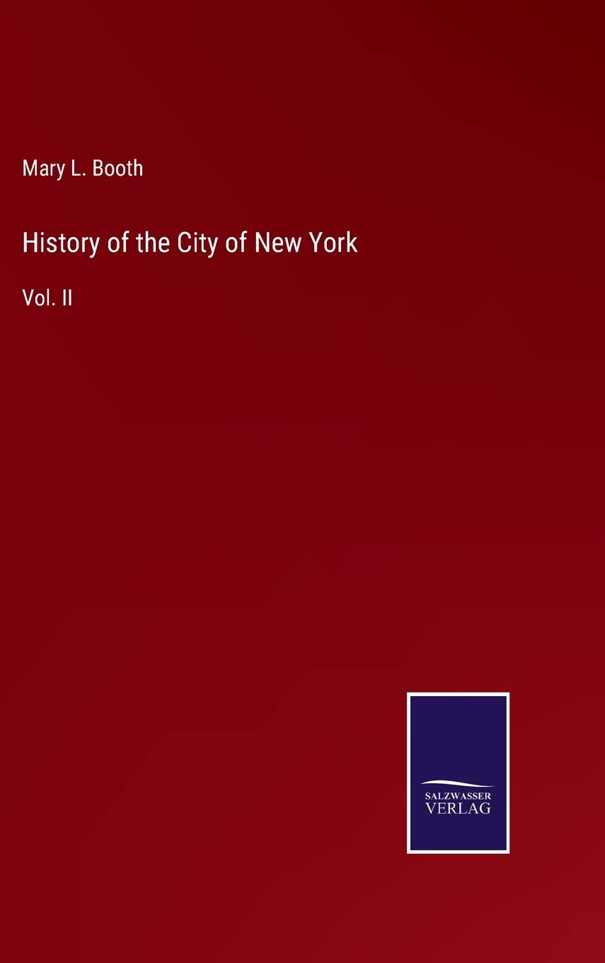 History of the City of New York: Vol. II Contemporary literature Books
