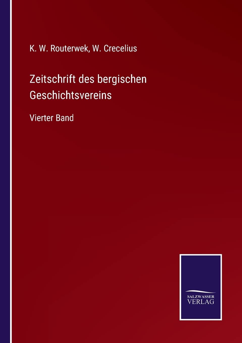 Zeitschrift des bergischen Geschichtsvereins: Vierter Band Contemporary literature