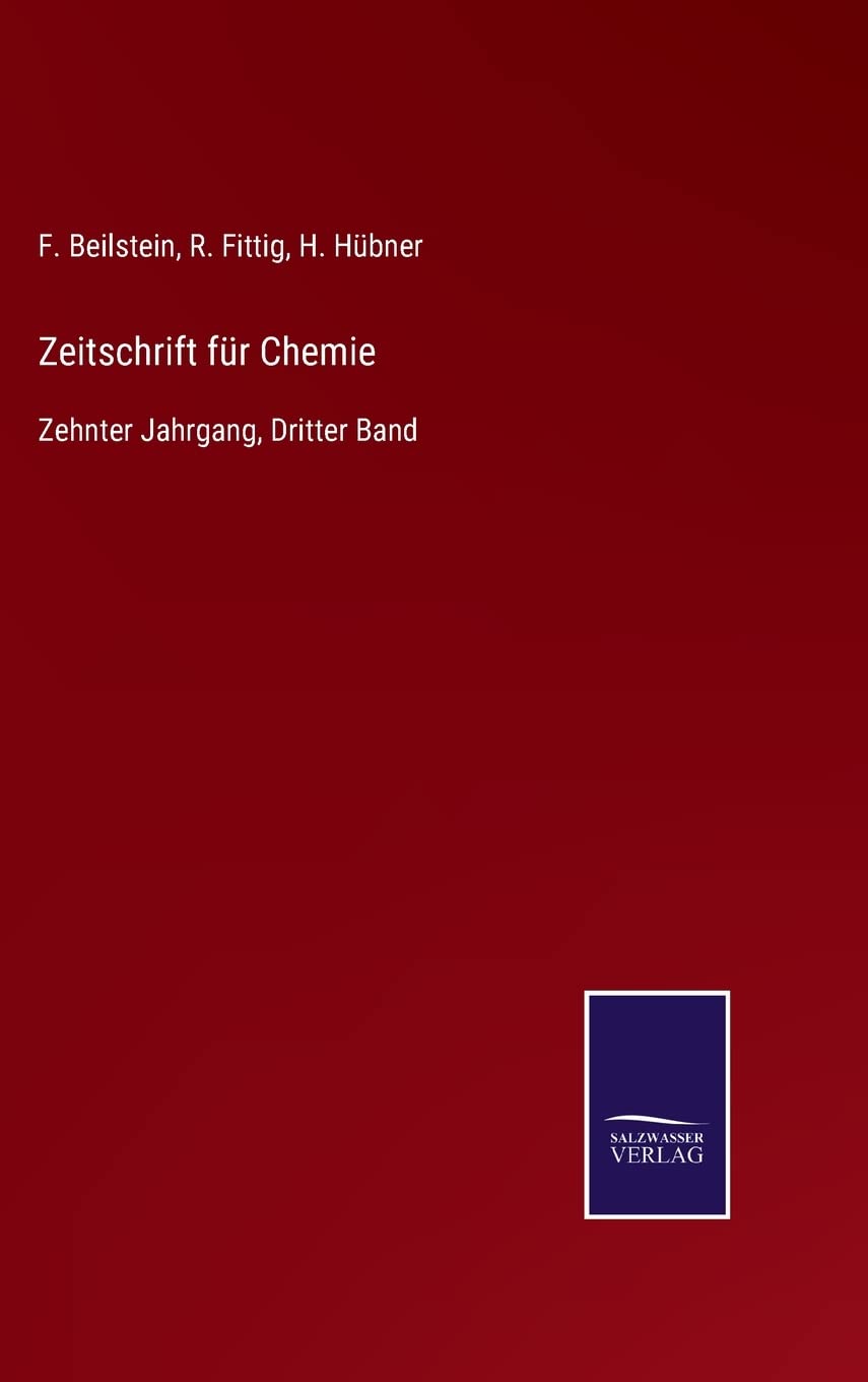 Zeitschrift für Chemie: Zehnter Jahrgang, Dritter Band Contemporary literature Books