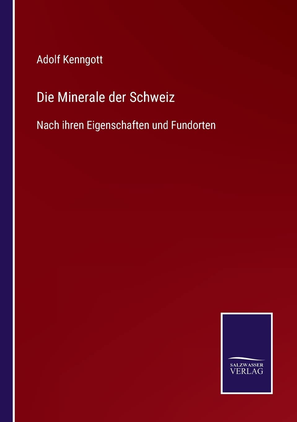 Die Minerale der Schweiz: Nach ihren Eigenschaften und Fundorten Contemporary literature