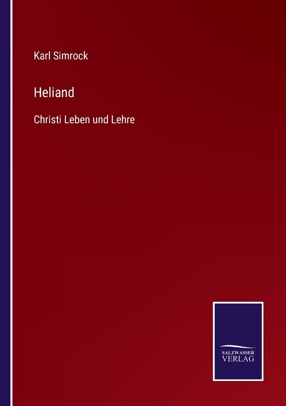 Heliand: Christi Leben und Lehre Contemporary literature