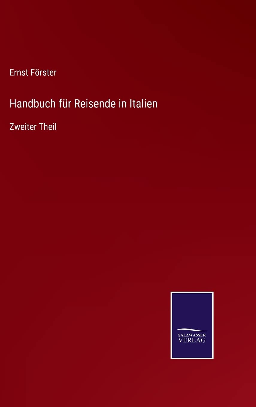 Handbuch für Reisende in Italien: Zweiter Theil Contemporary literature