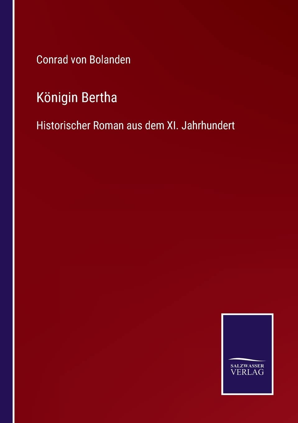 Königin Bertha: Historischer Roman aus dem XI. Jahrhundert Contemporary literature