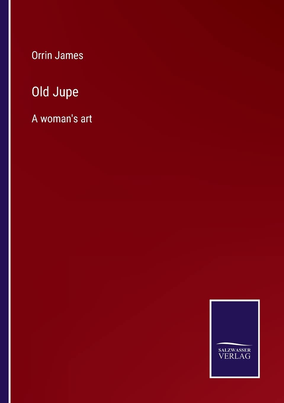 Old Jupe: A woman's art Contemporary literature