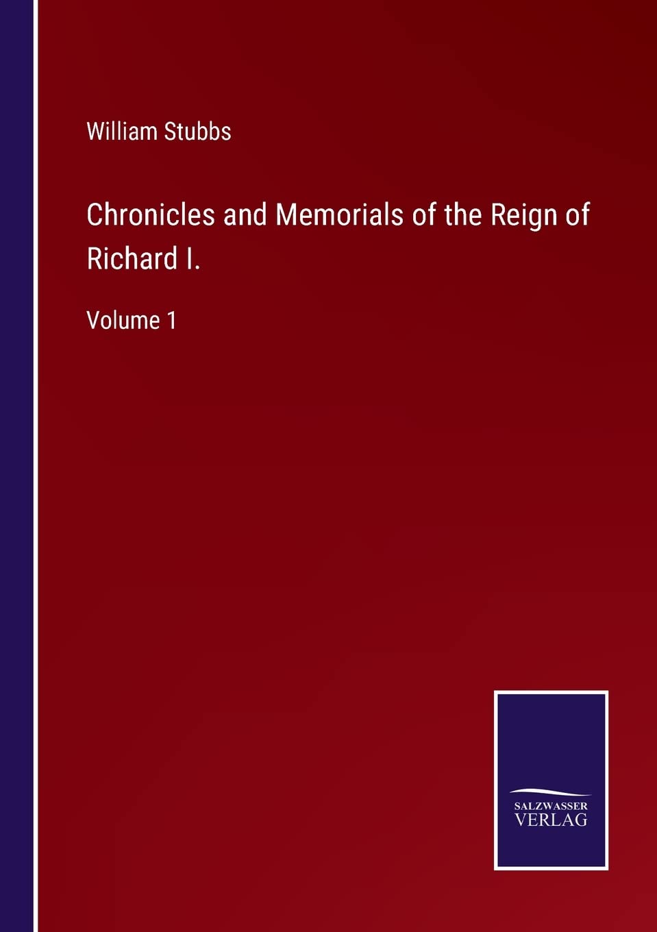 Chronicles and Memorials of the Reign of Richard I.: Volume 1 Contemporary literature