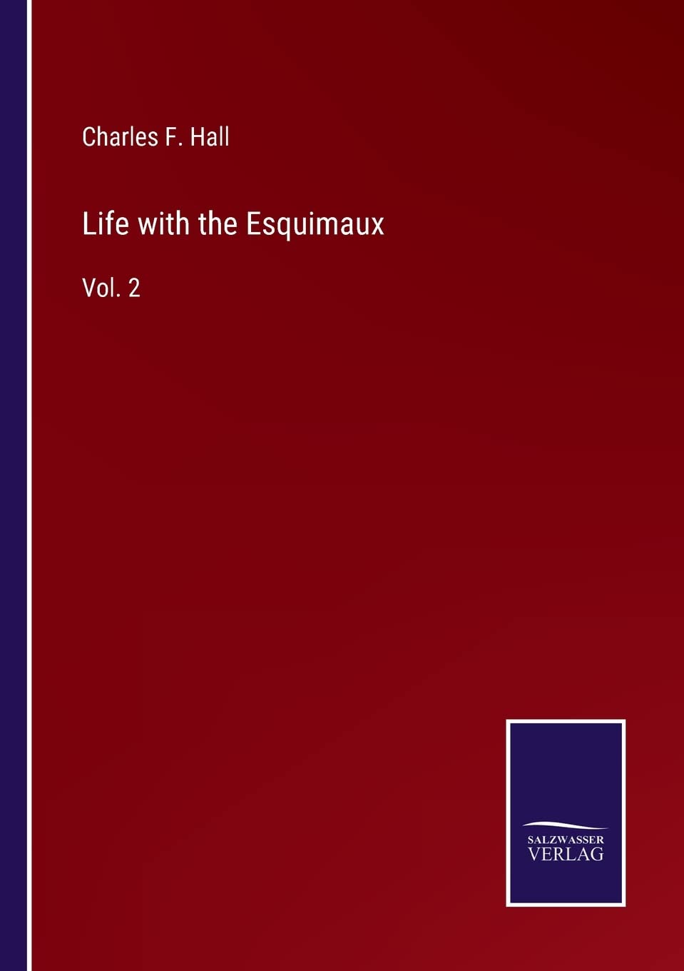 Life with the Esquimaux: Vol. 2 Contemporary literature