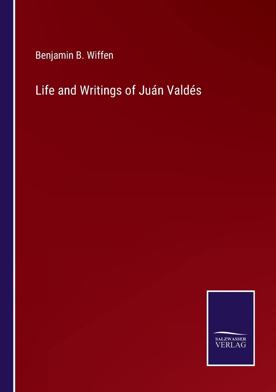Life and Writings of Juán Valdés Contemporary literature