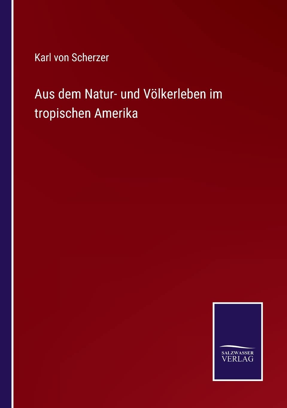 Aus dem Natur- und Völkerleben im tropischen Amerika Contemporary literature