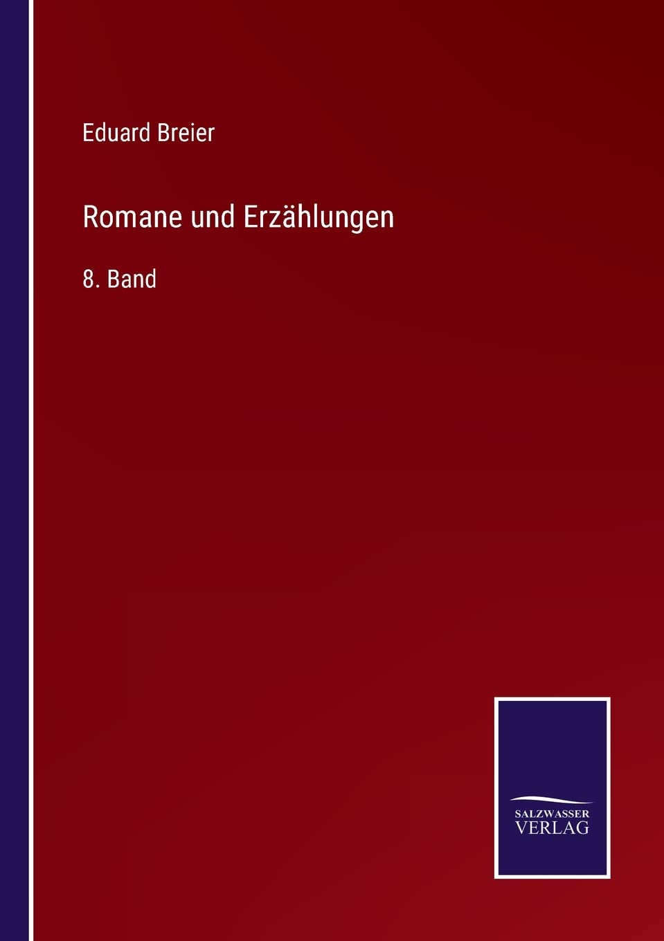 Romane und Erzählungen: 8. Band Contemporary literature