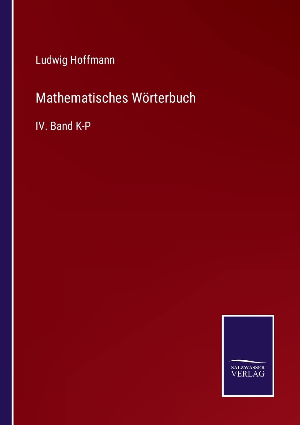 Mathematisches Wörterbuch: IV. Band K-P Contemporary literature