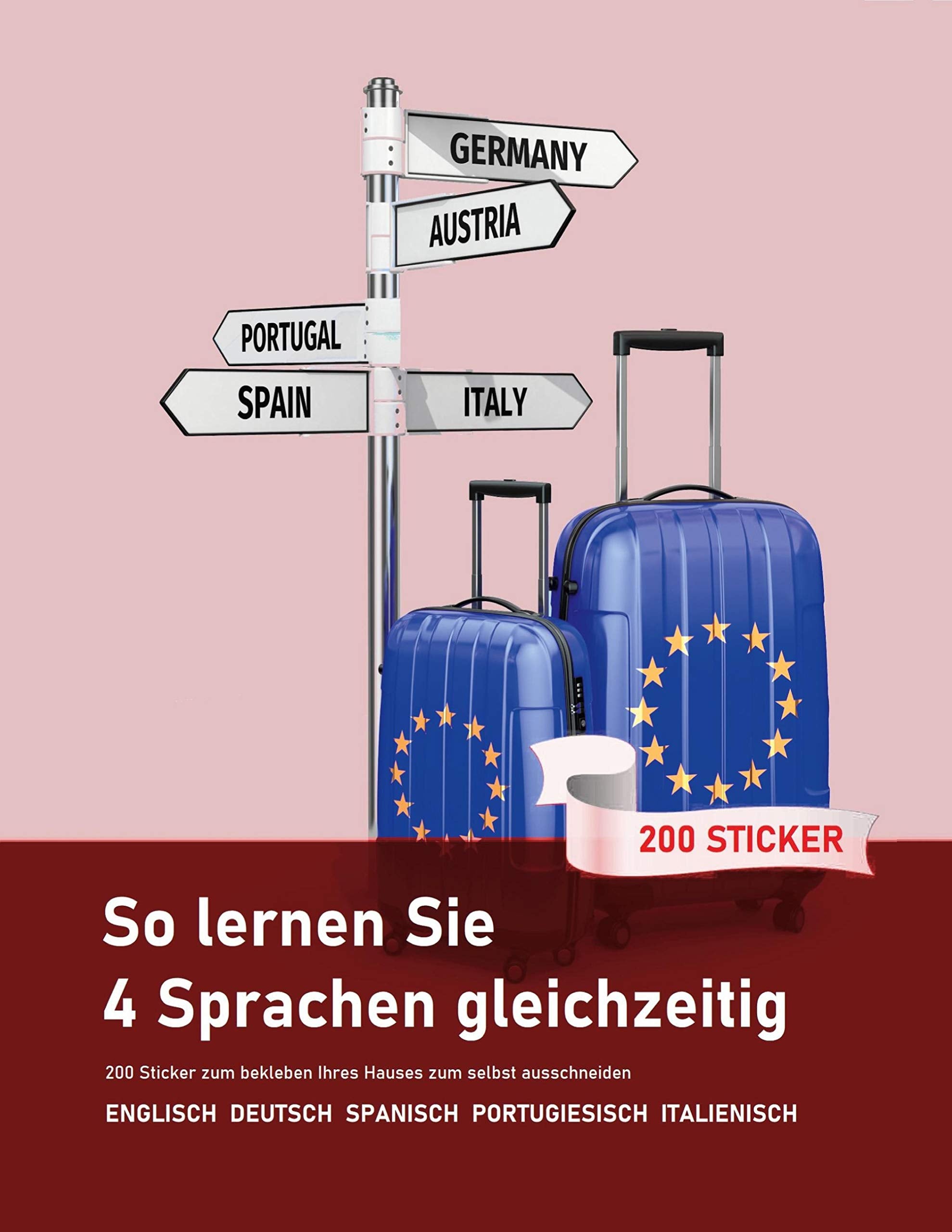 So lernen Sie 4 Sprachen gleichzeitig: 200 Vokabeln zum bekleben der Wohnung auf Englisch, Spanisch, Portugiesisch und Italienisch: 200 Vokabel Sticker General education