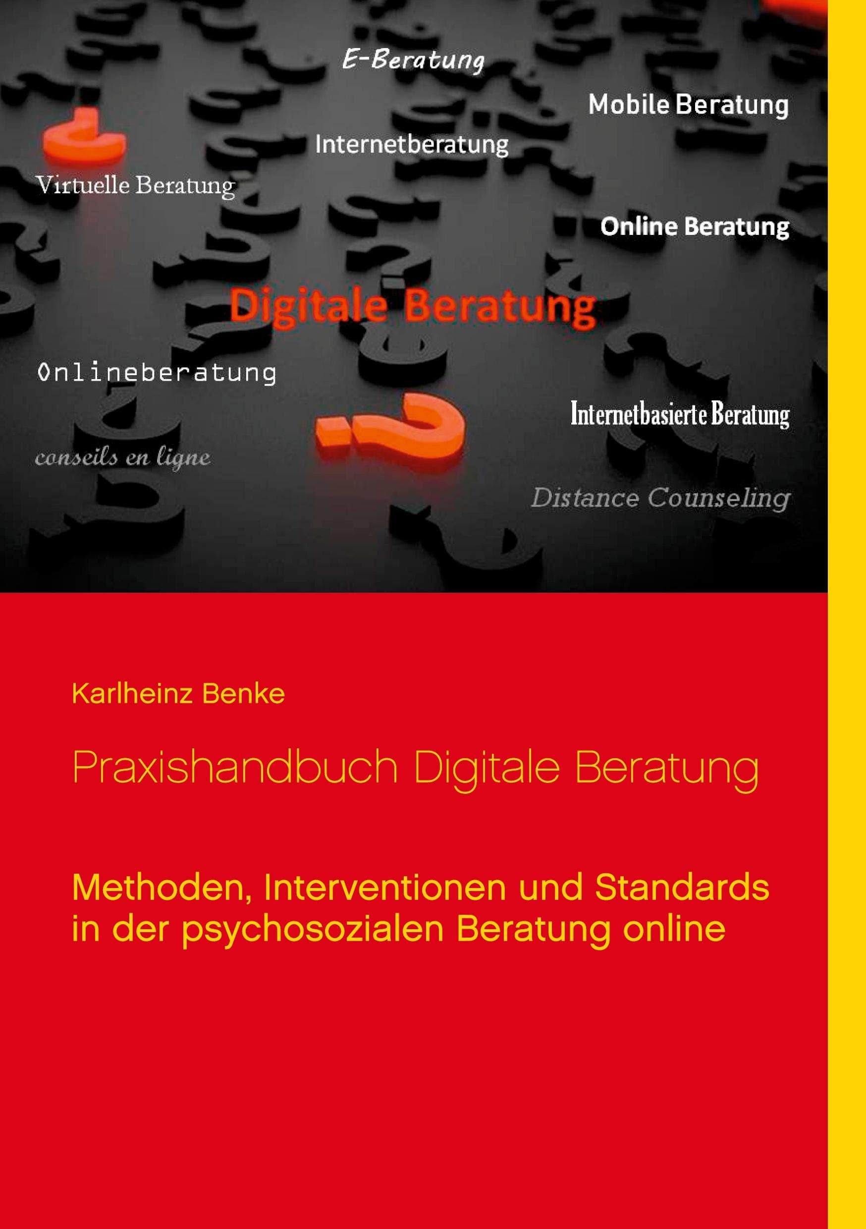Praxishandbuch Digitale Beratung: Methoden, Interventionen und Standards in der psychosozialen Beratung online Lifestyle