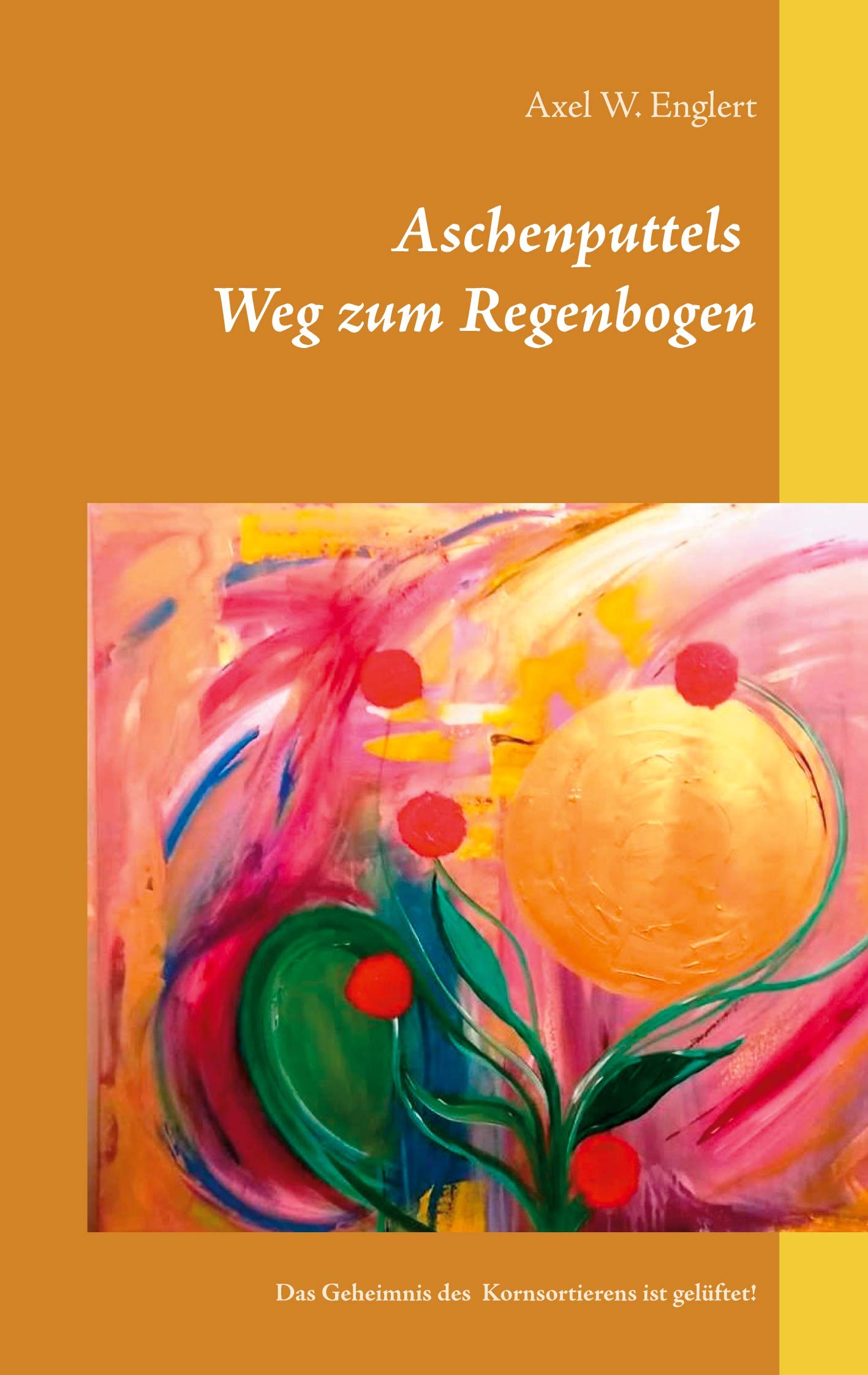 Aschenputtels Weg zum Regenbogen Lifestyle