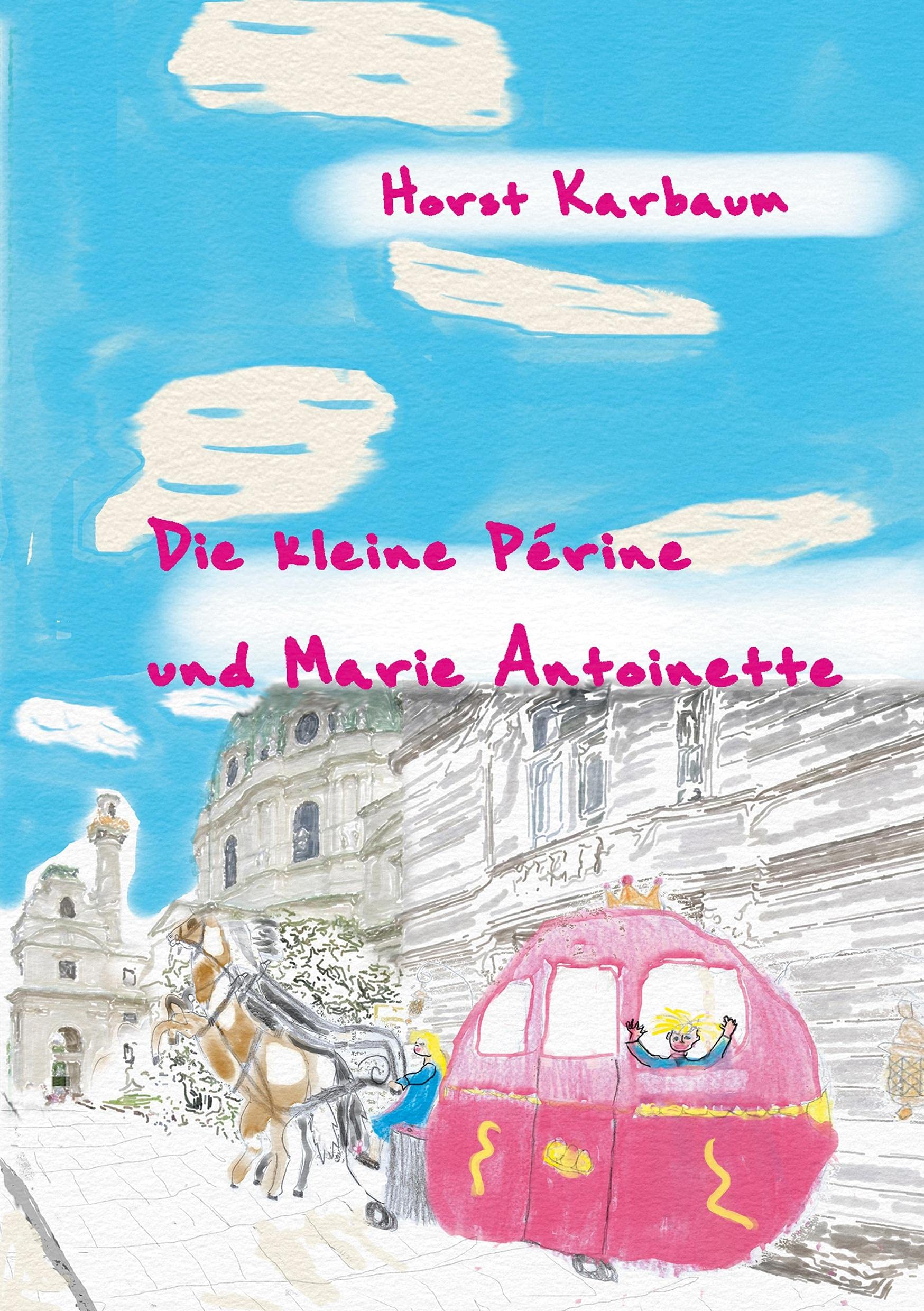 Die kleine Périne und Marie Antoinette (Der kleine Peter) Novels & Short Stories