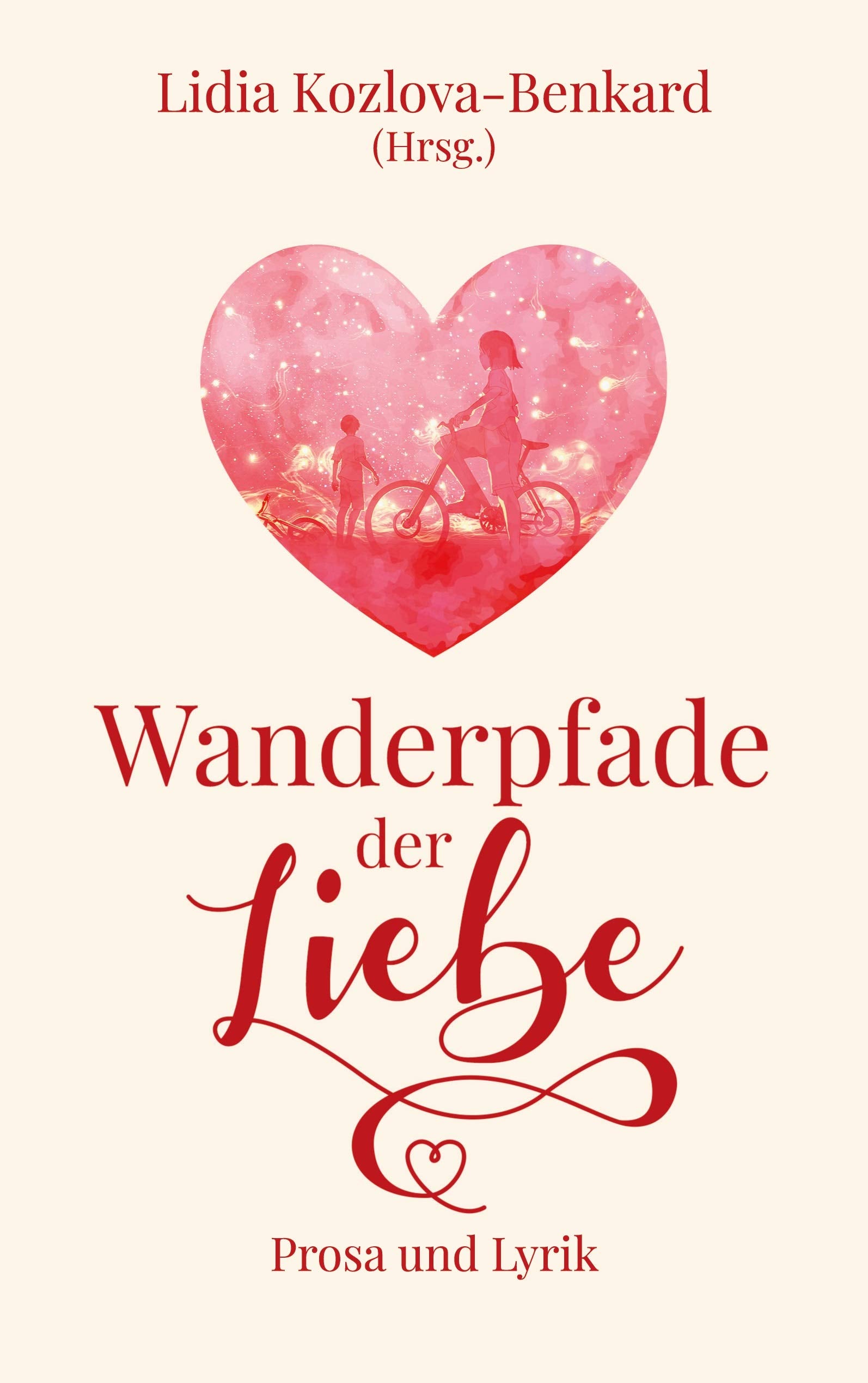Wanderpfade der Liebe: Prosa und Lyrik Essays & Short Stories
