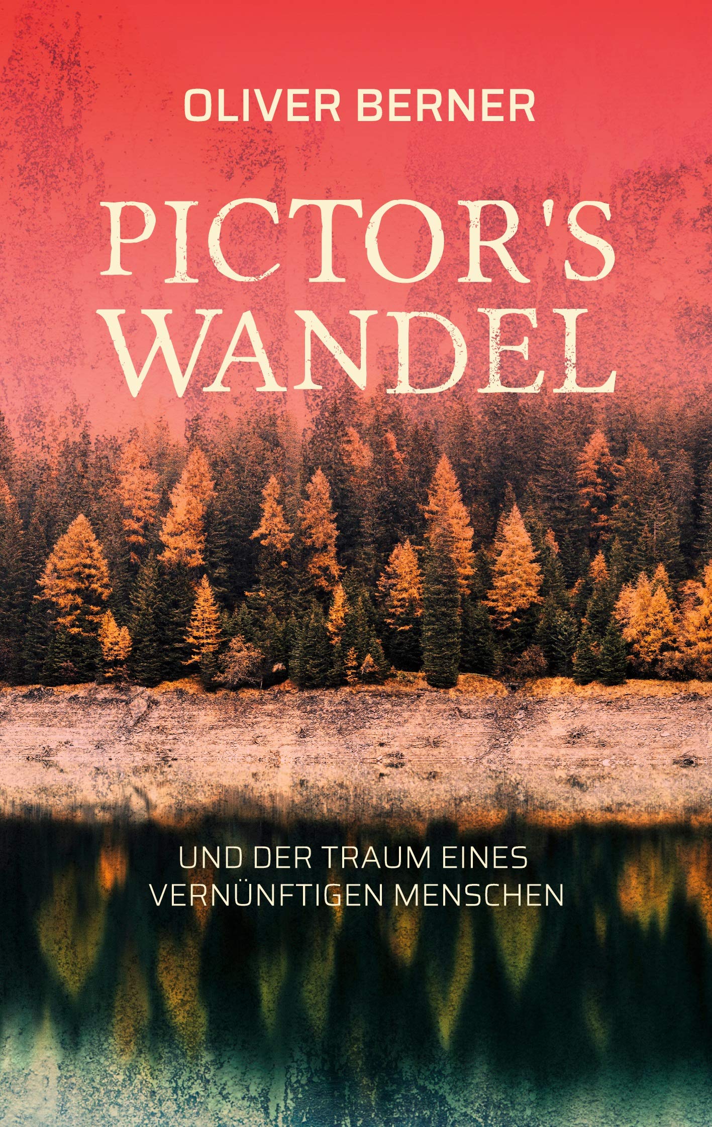 Pictor's Wandel: Der Traum eines vernünftigen Menschen Essays & Short Stories