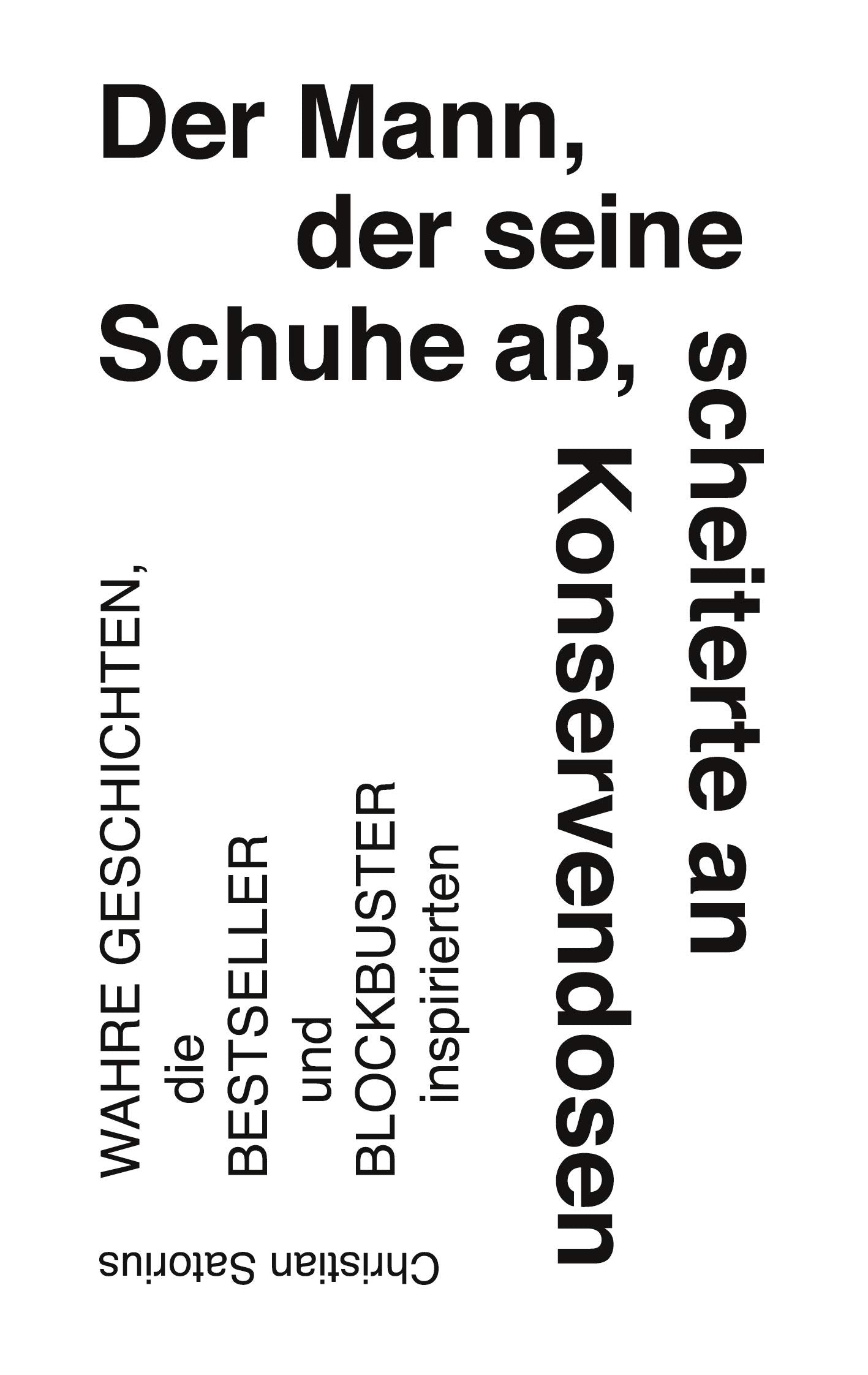 Der Mann, der seine Schuhe aß, scheiterte an Konservendosen Contemporary literature