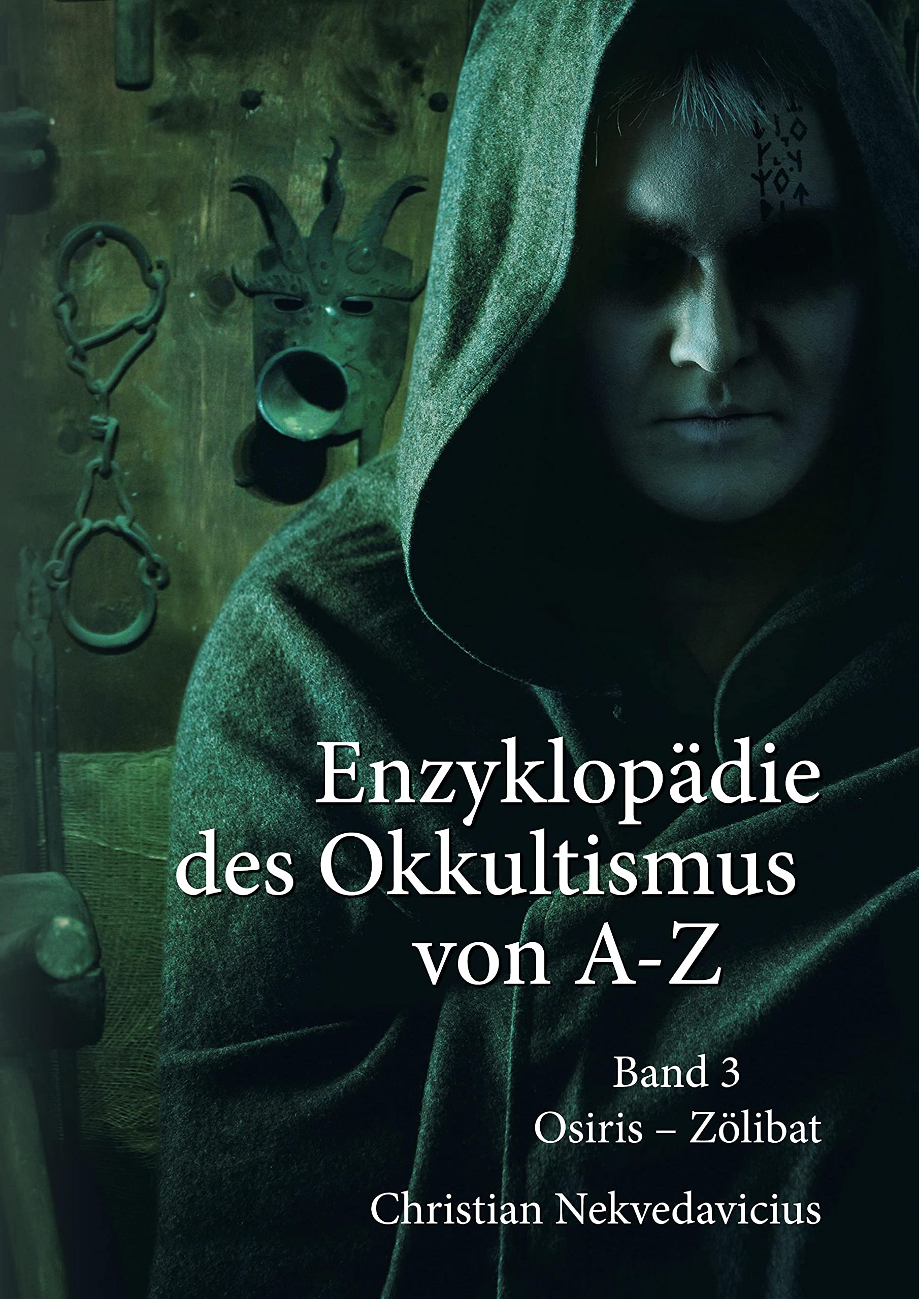 Enzyklopädie des Okkultismus von A-Z Band 3: Astrologie, Hexen und Teufelsglaube, Magie, Mythologie, Parapsychologie, Religiöse Phänomene, Tiefenpsychologie, Träume, Unterbewusstsein Religion & Esotericism