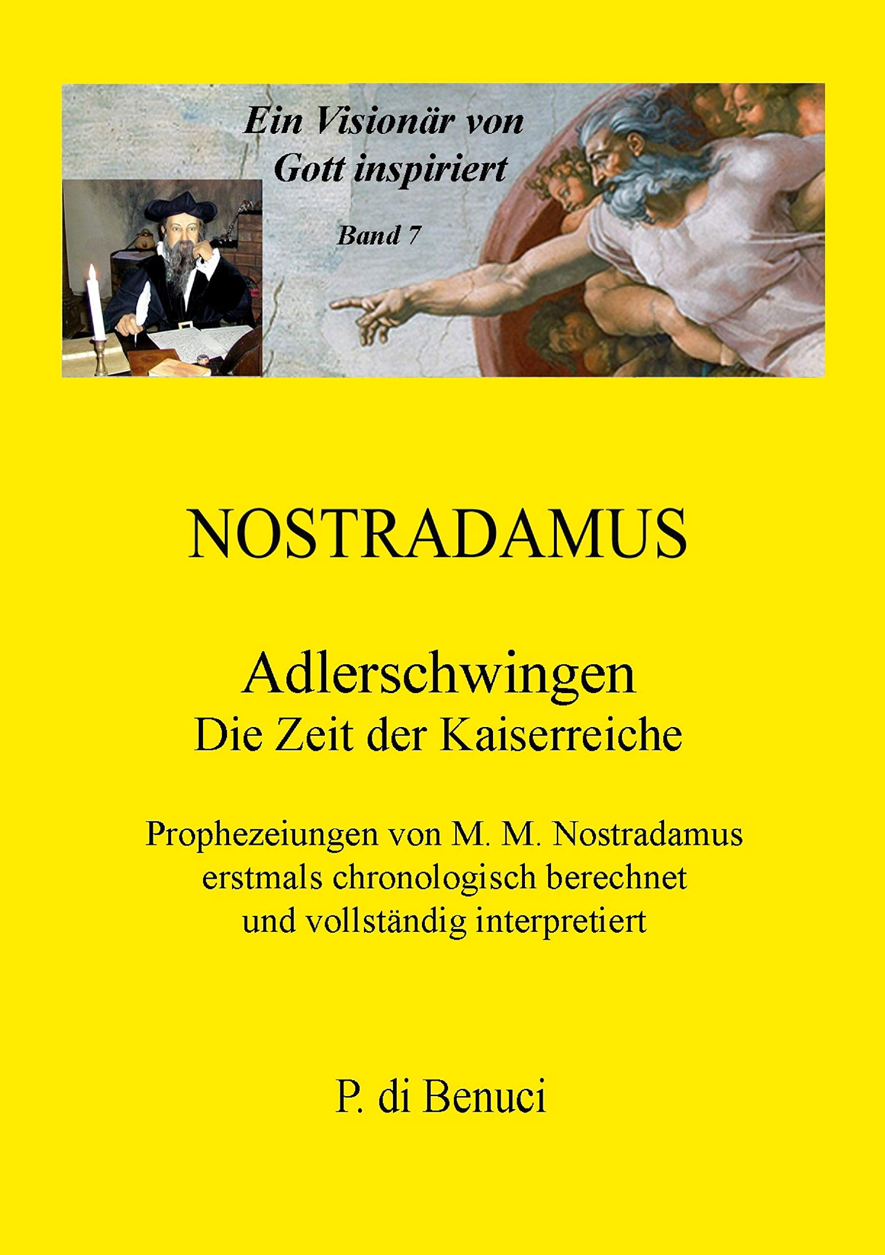 Ein Visionär von Gott inspiriert - Nostradamus: Adlerschwingen Books