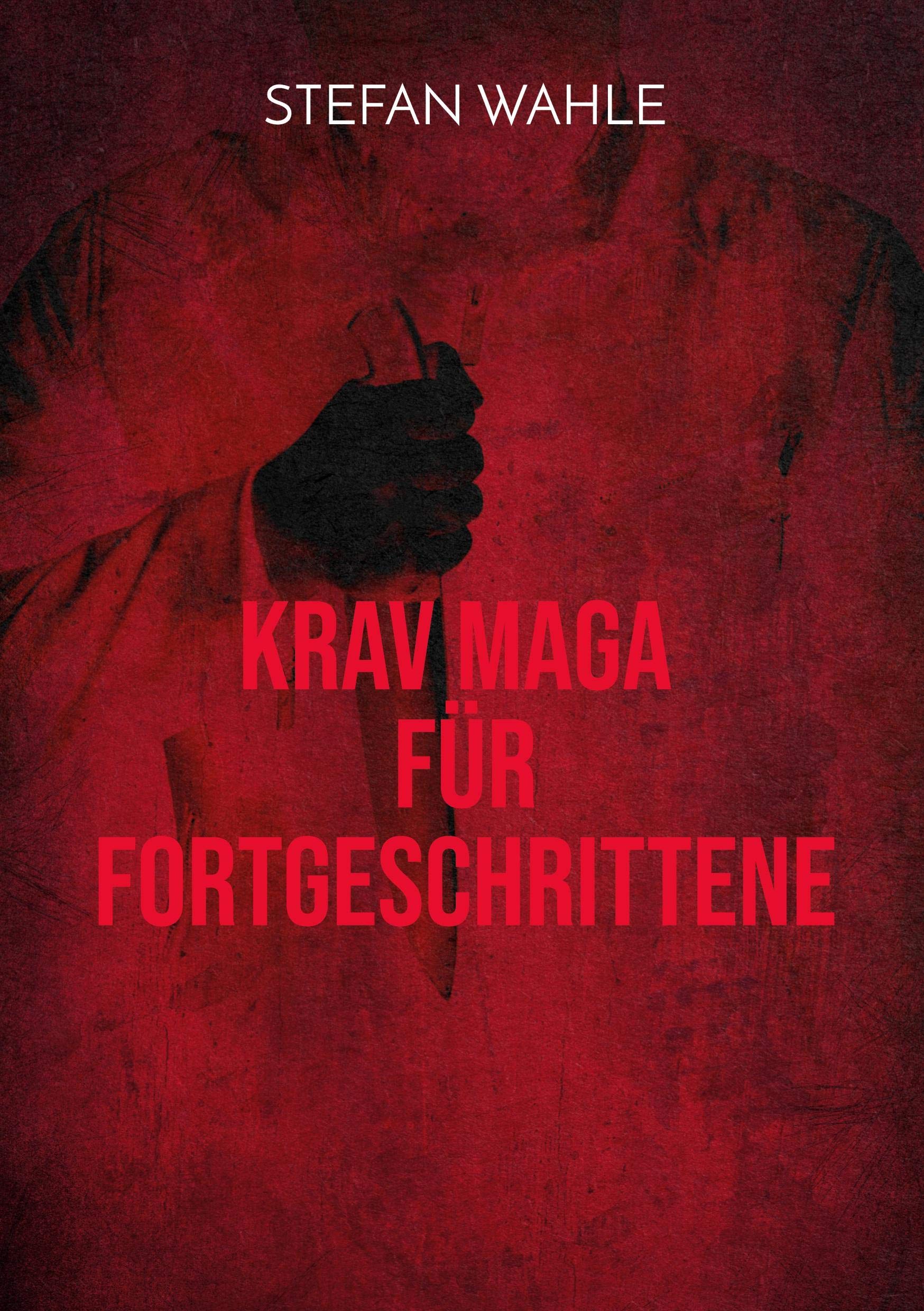 Krav Maga für Fortgeschrittene: Israelische Selbstverteidigung gegen Waffenangriffe Leisure & Fun