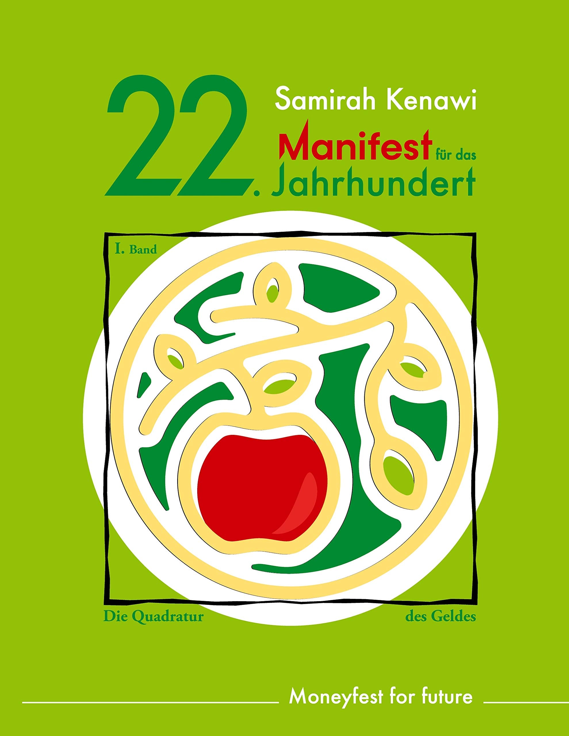 Manifest für das 22. Jahrhundert: Moneyfest for future (Die Quadratur des Geldes) Law
