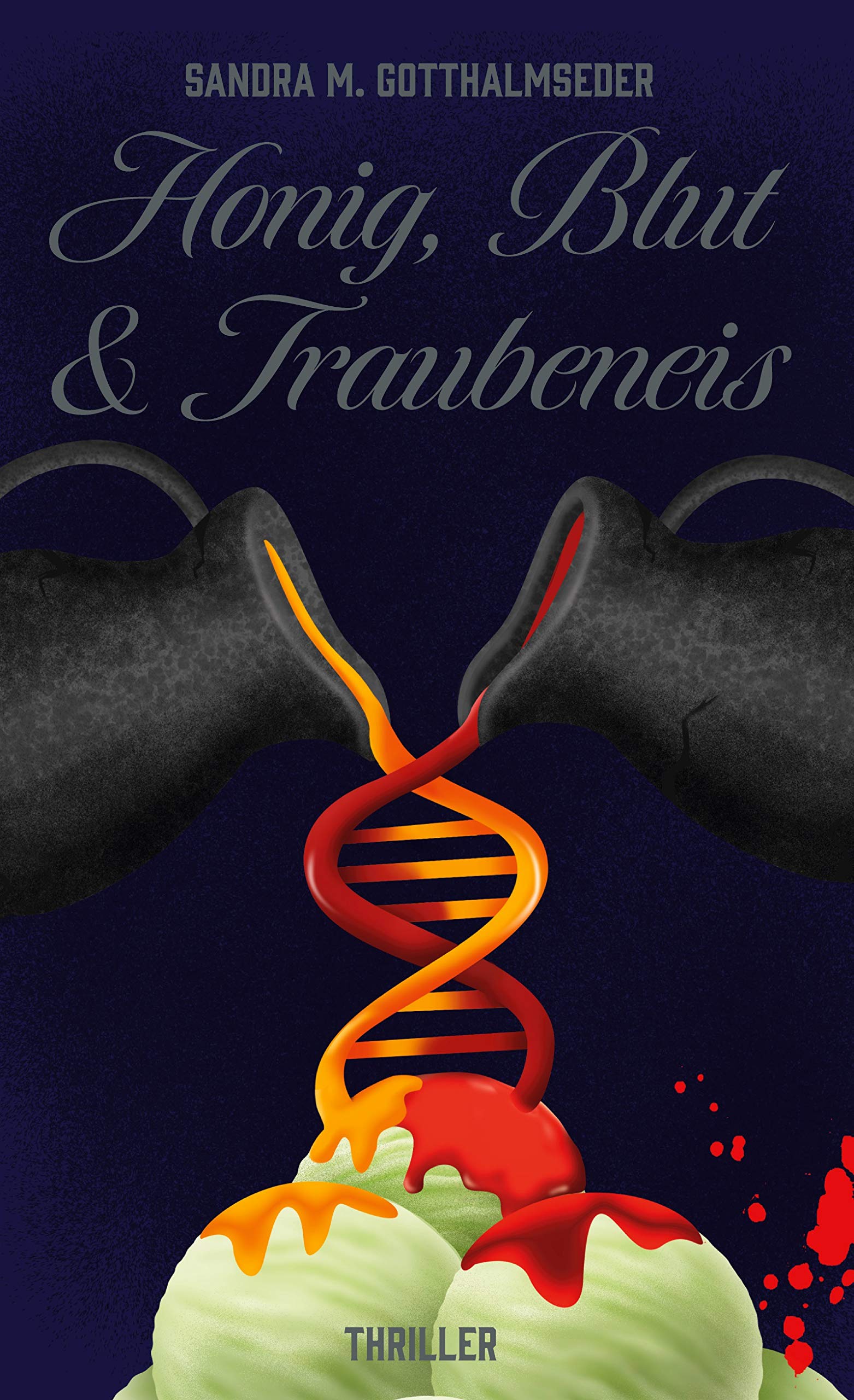 Honig, Blut und Traubeneis: Thriller Contemporary literature