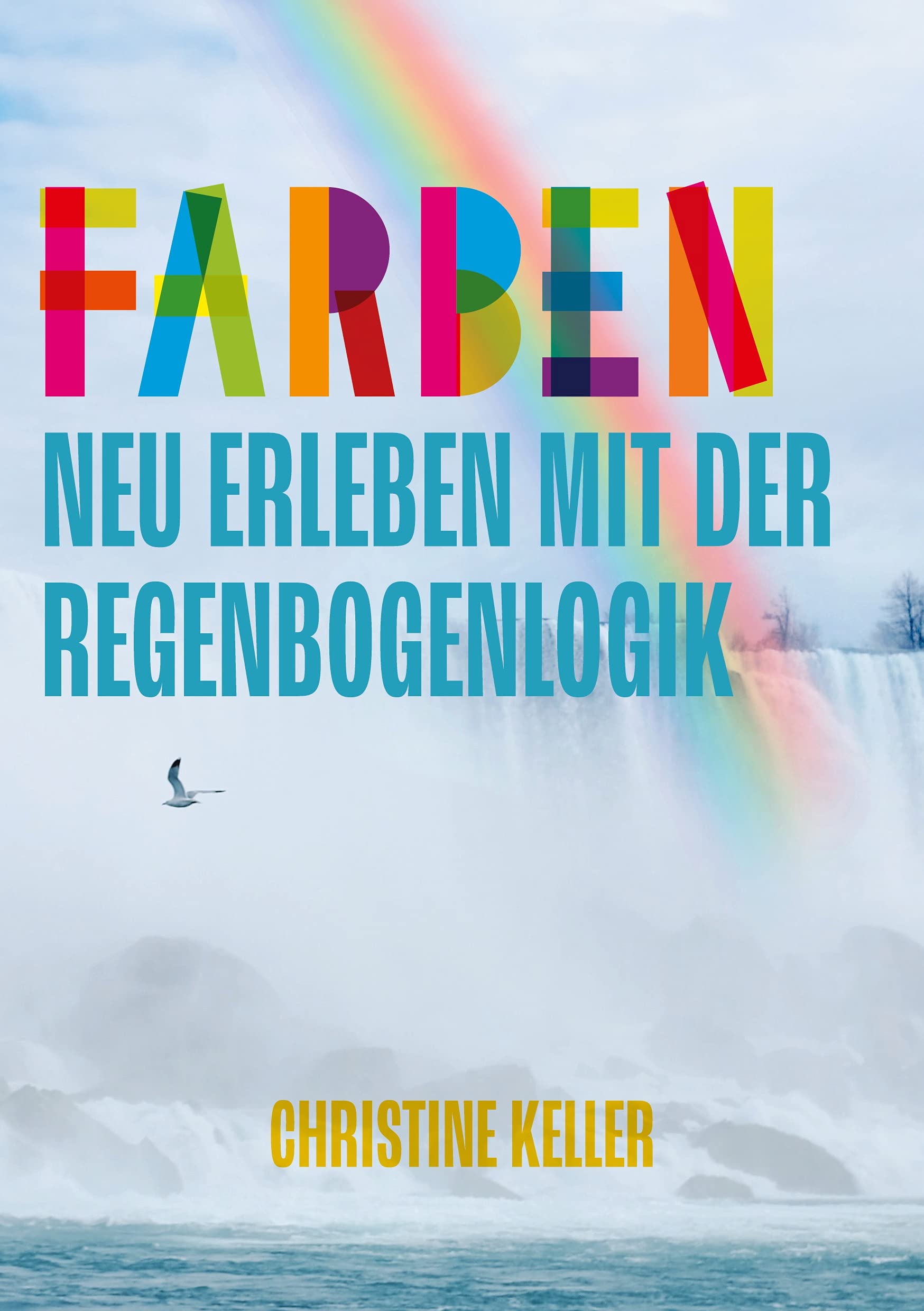 Farben neu erleben mit der Regenbogenlogik Leisure, Home & Garden