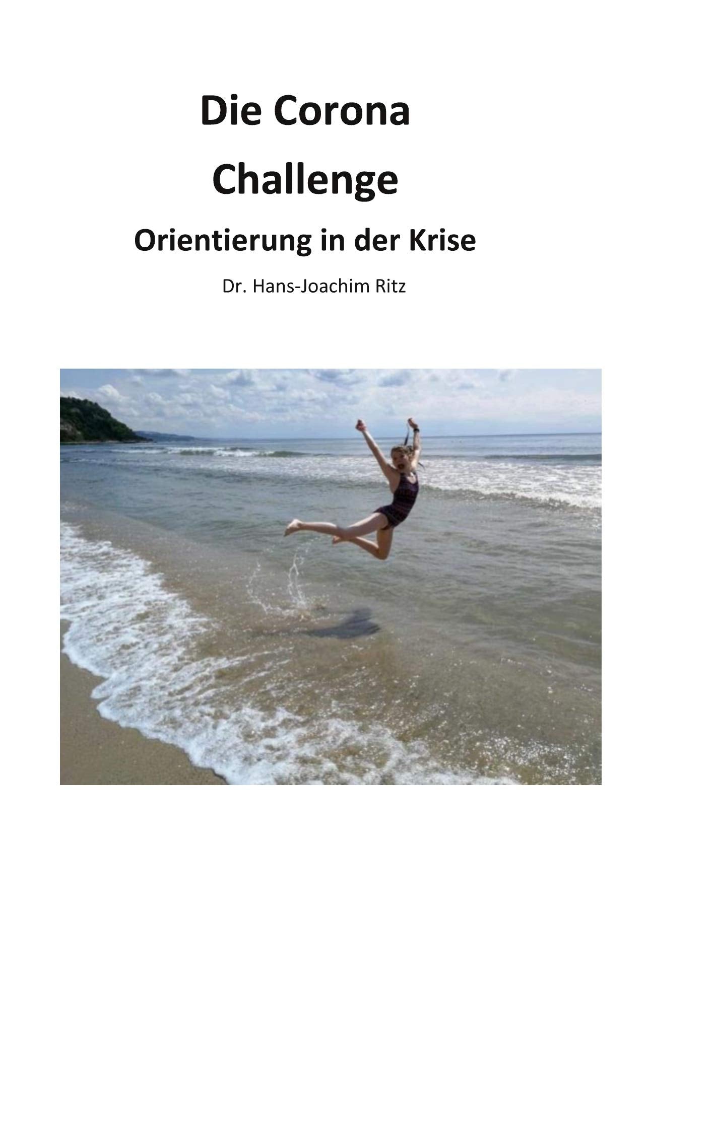Die Corona Challenge: Orientierung in der Krise Health, Nutrition & Fitness