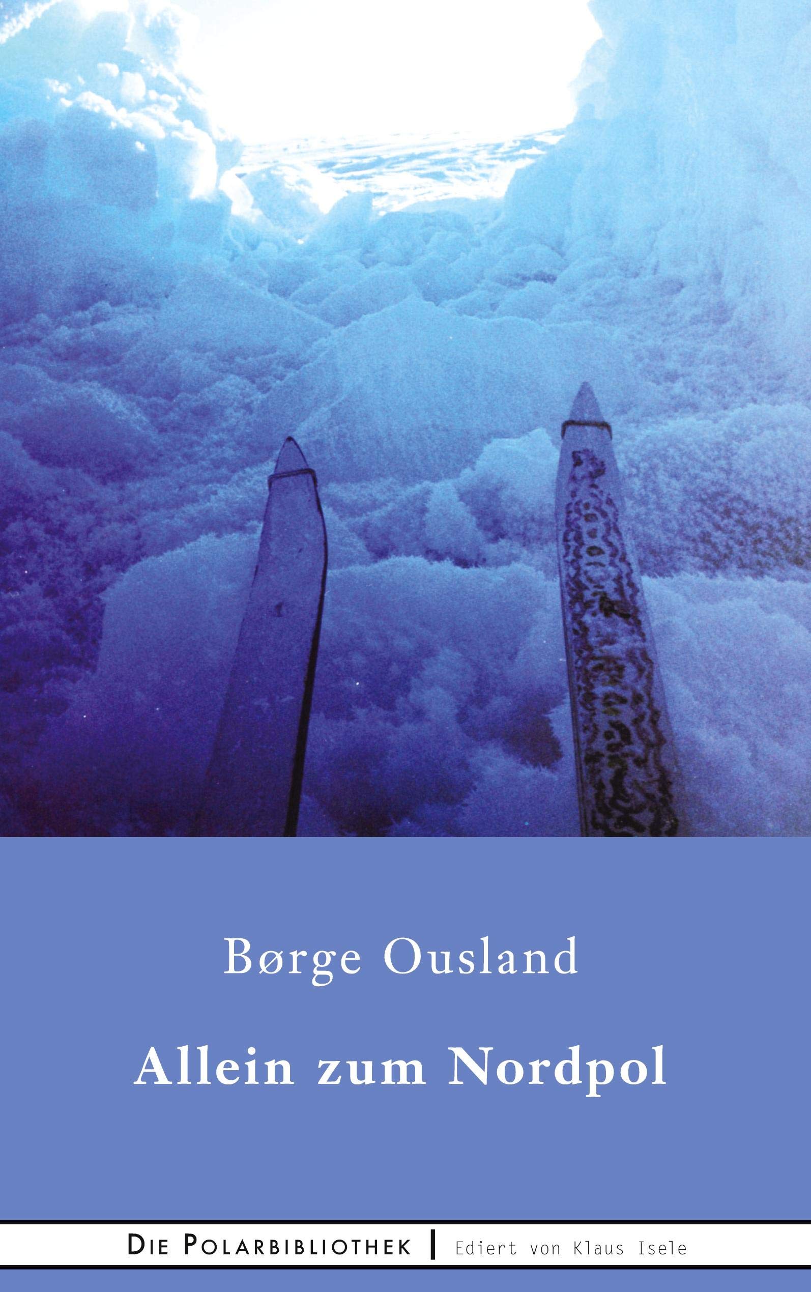Alleine zum Nordpol (Die Polarbibliothek, Band 20) Leisure, Home & Garden