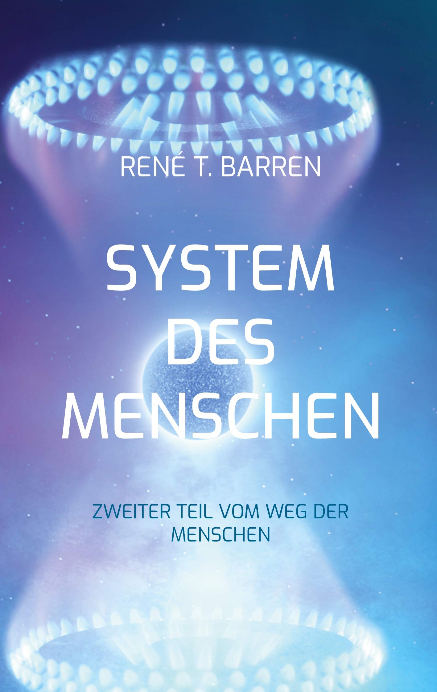 System des Menschen: Zweiter Teil vom Weg der Menschen Historical Fiction