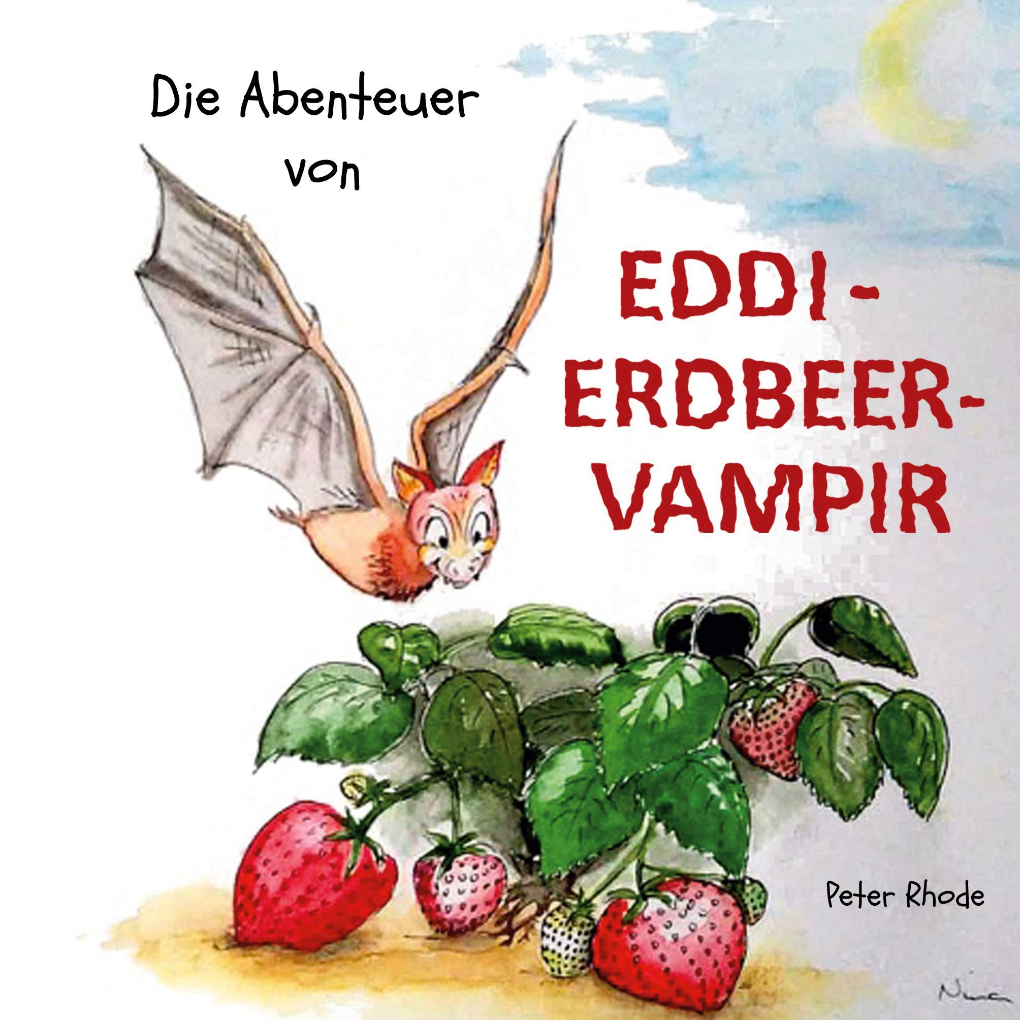 Die Abenteuer von Eddie Erdbeervampir (Die Abenteuer von Eddi Erdbeervampir, Band 1) Novels & Short Stories