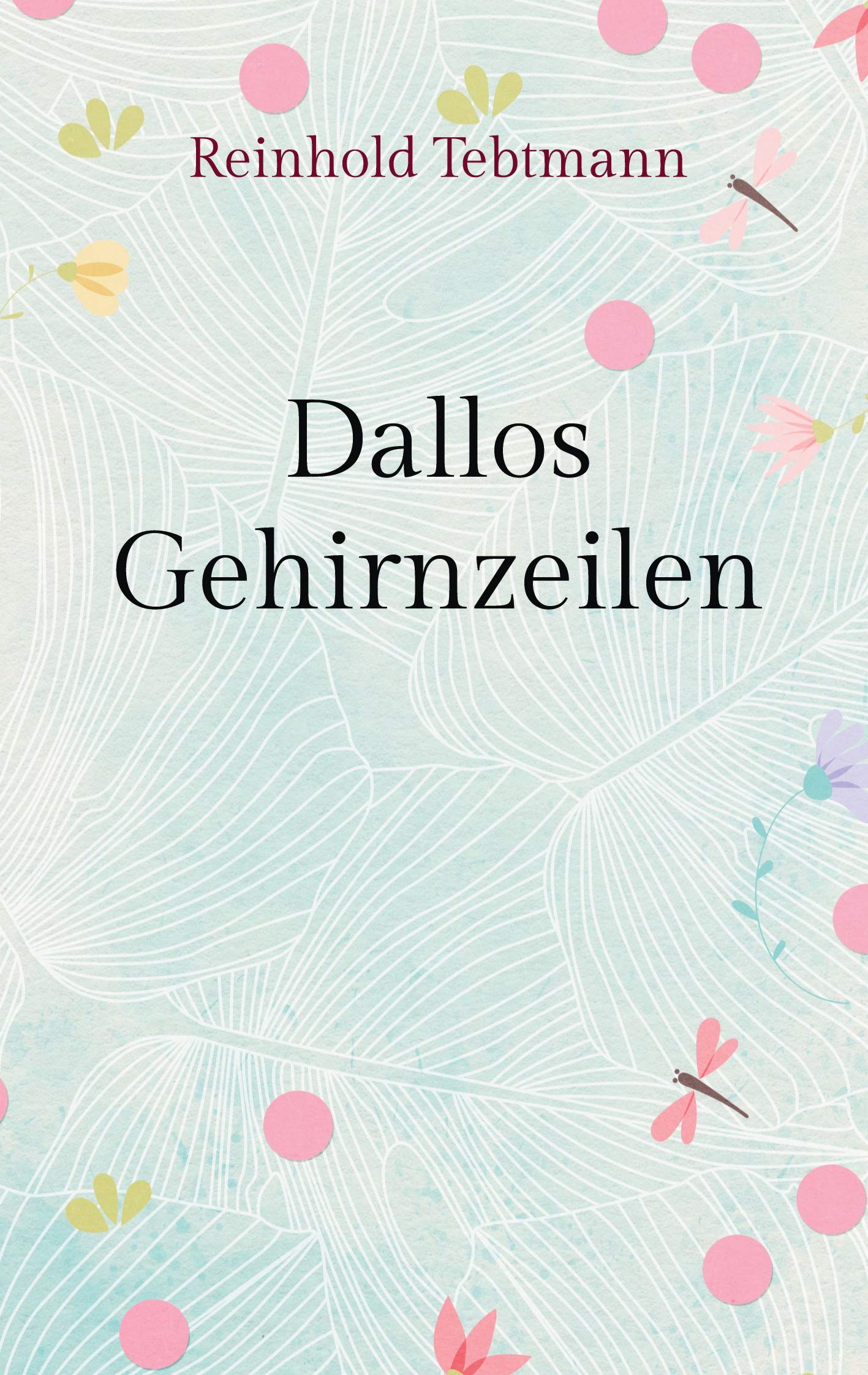 Dallos Gehirnzeilen Poetry
