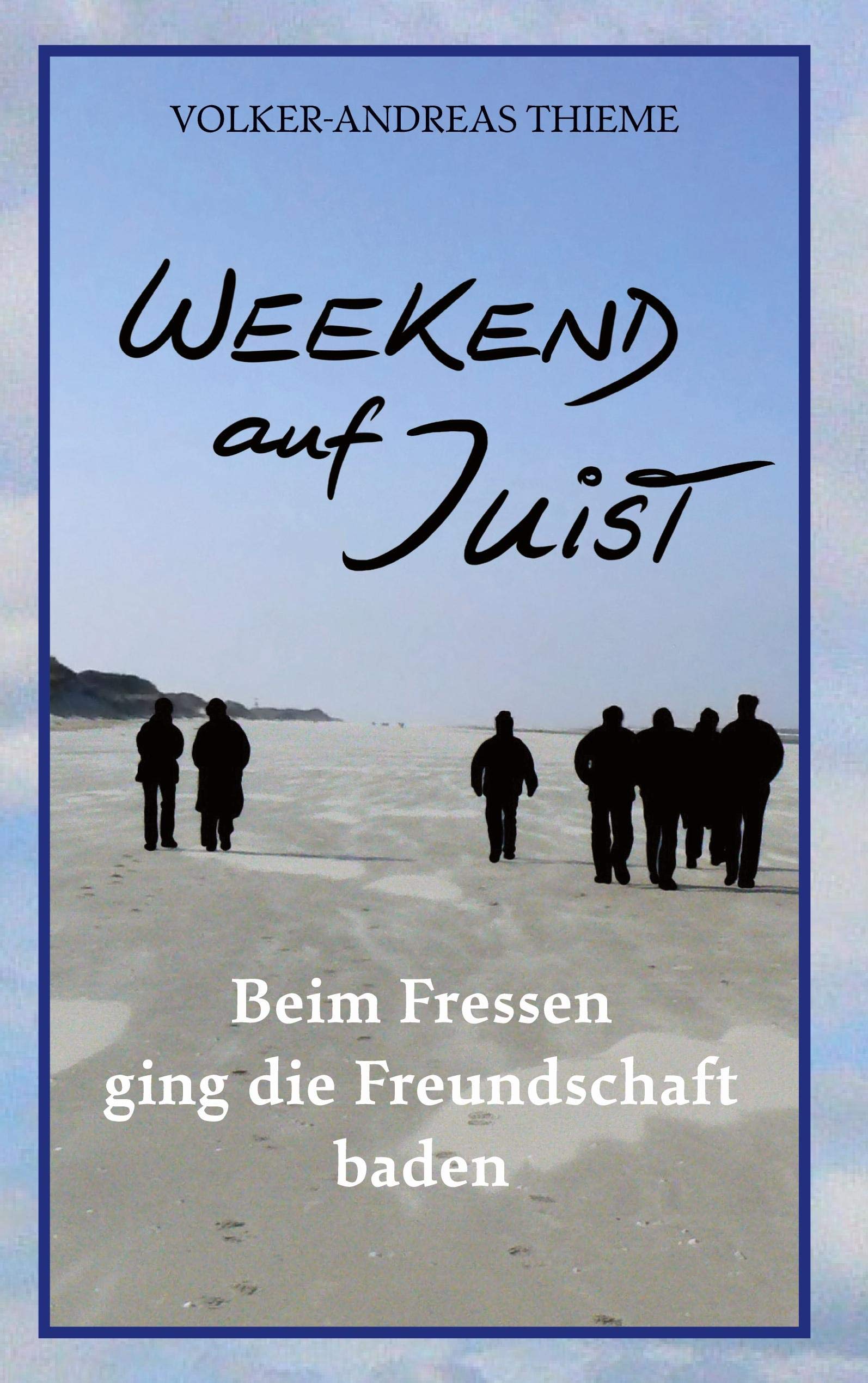 Weekend auf Juist: Beim Fressen ging die Freundschaft baden Humour & Satire