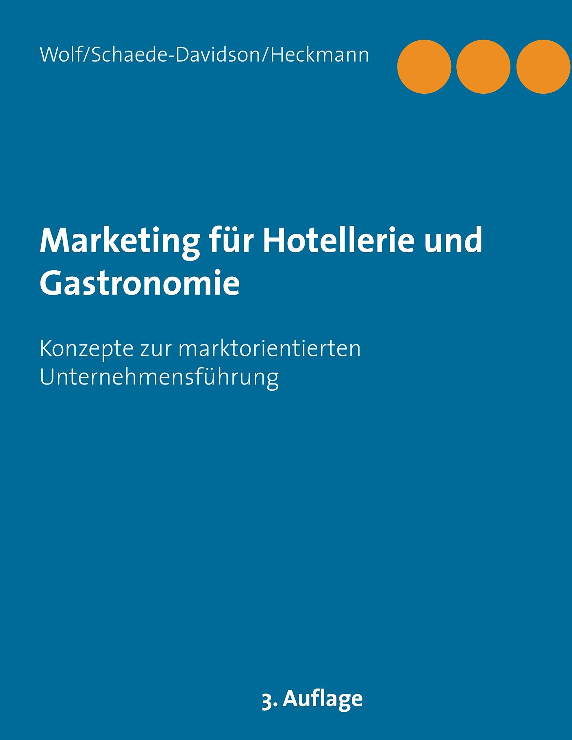 Marketing für Hotellerie und Gastronomie: Konzepte zur marktorientierten Unternehmensführung Law