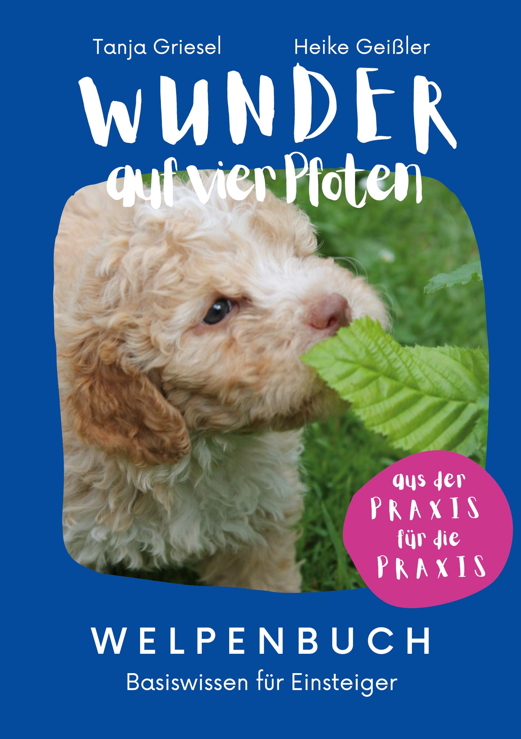 Wunder auf vier Pfoten - Welpenbuch Pets