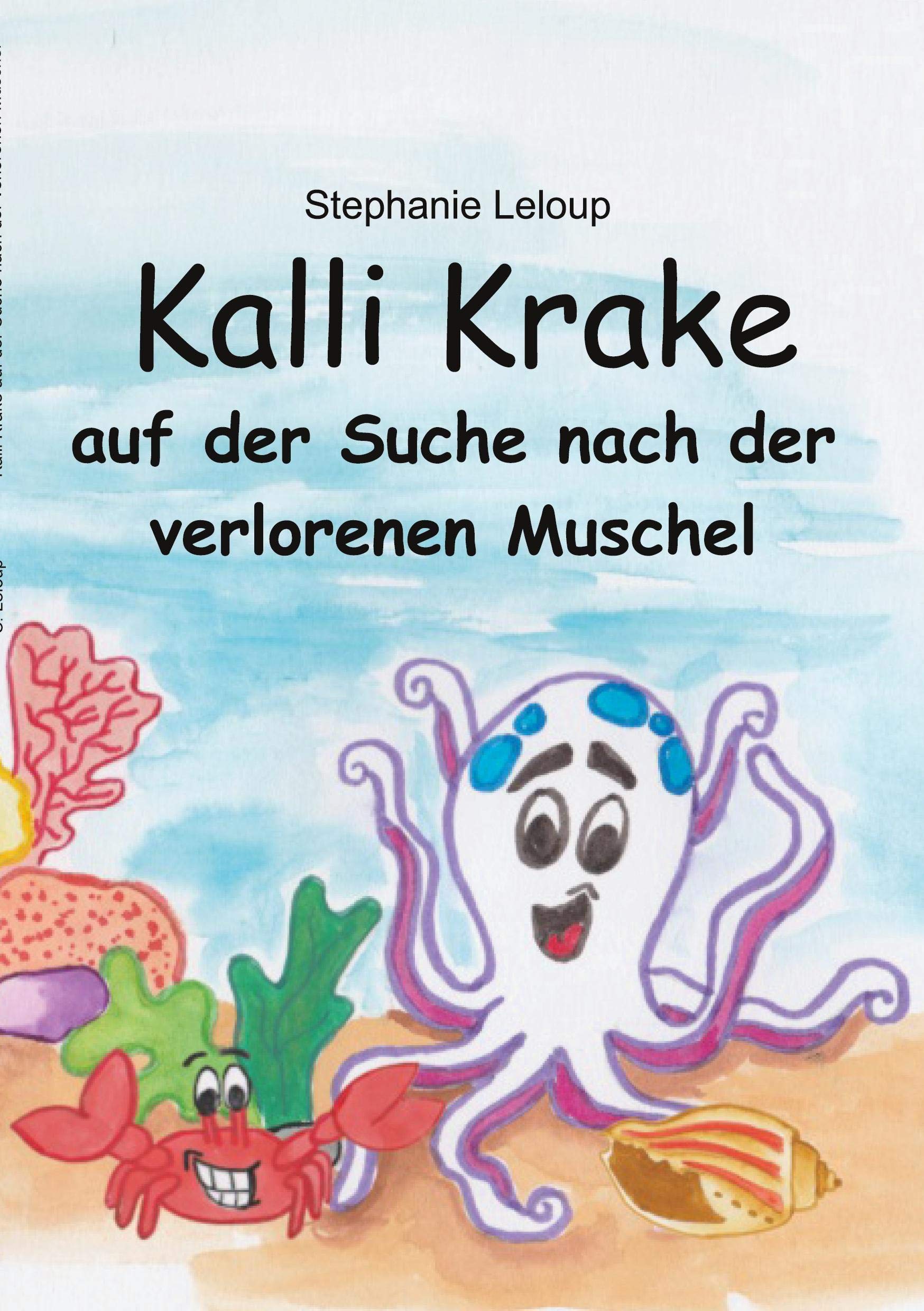 Kalli Krake auf der Suche nach der verlorenen Muschel Non-fiction