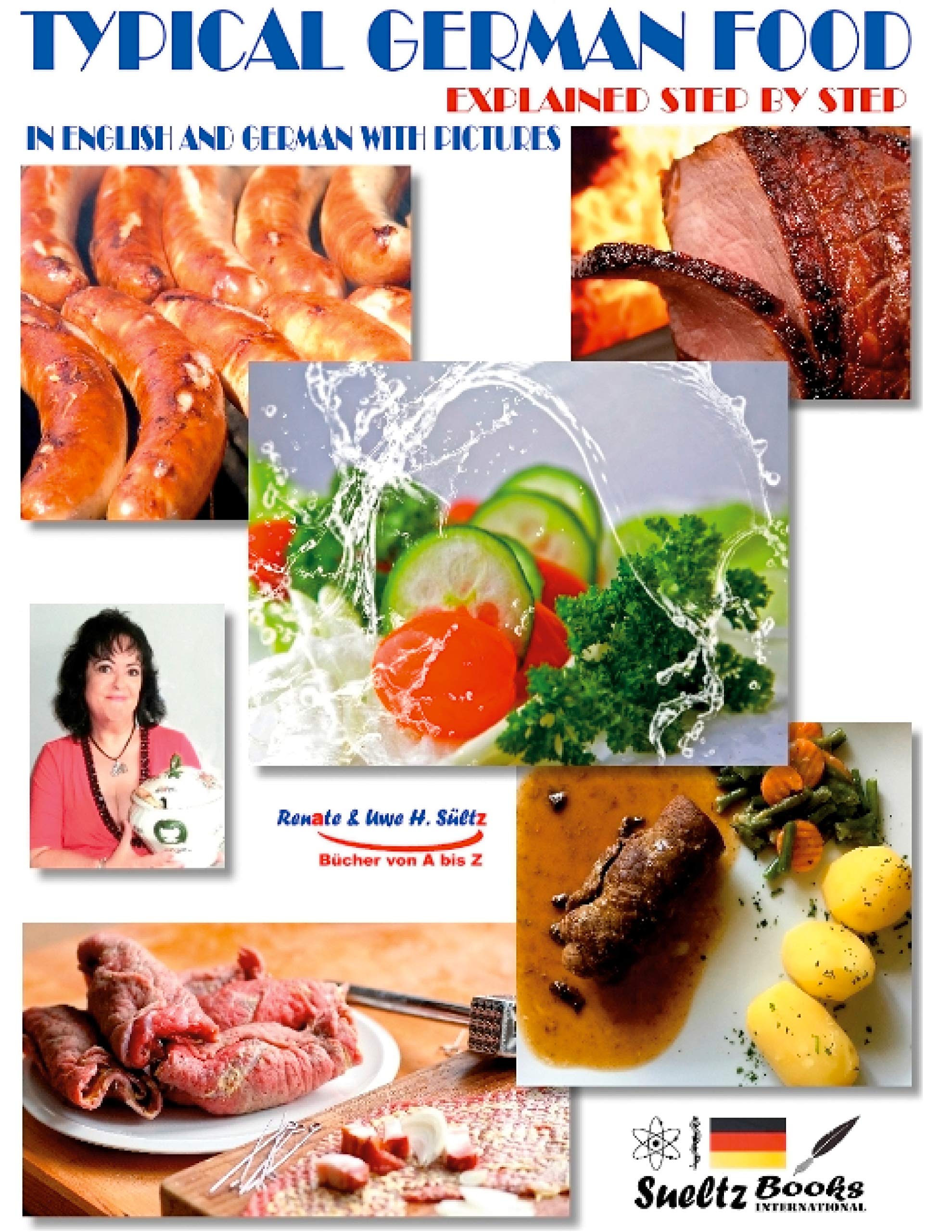Typical German food: Explained step by step in German and English with pictures Cooking & Enjoying