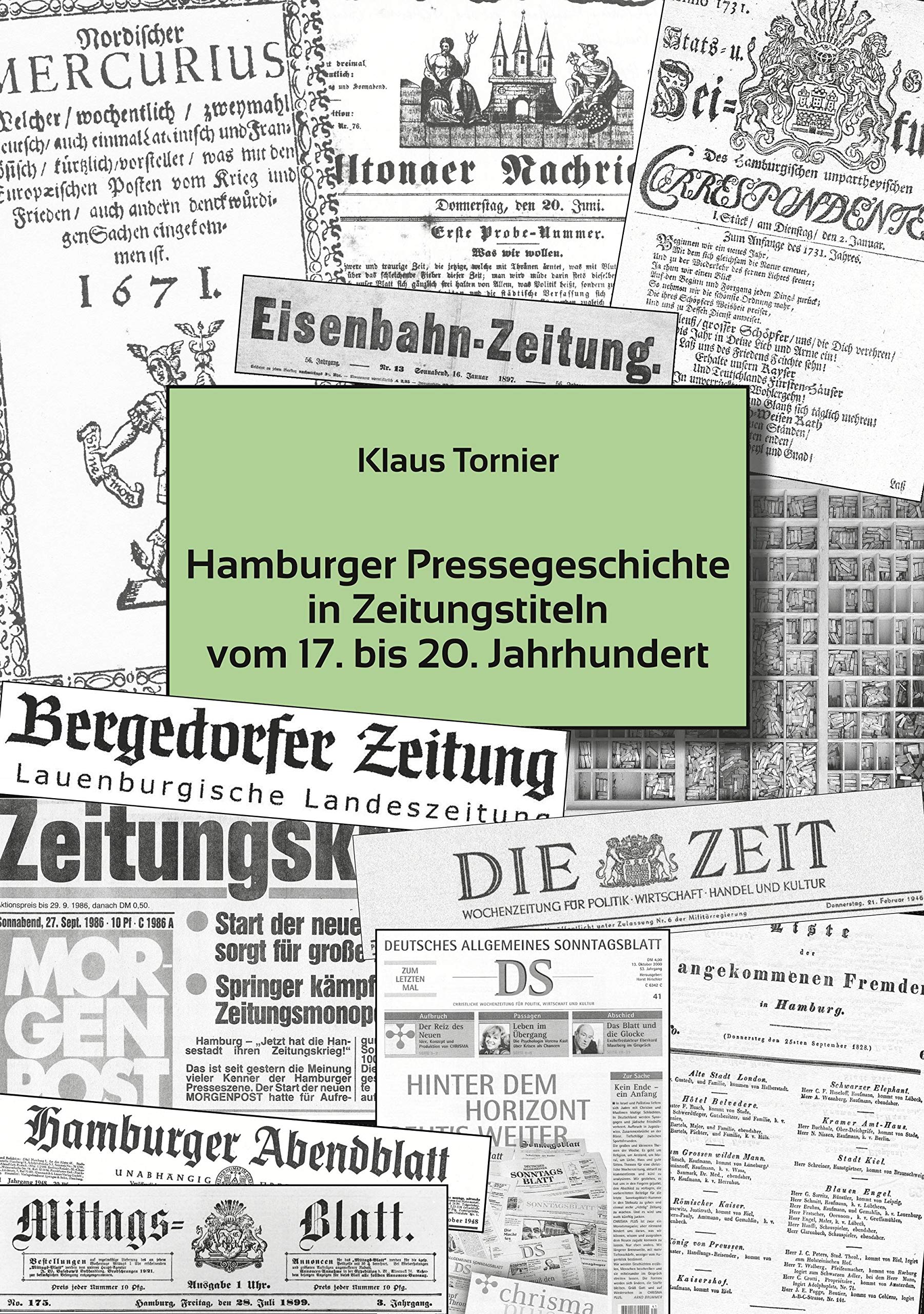Hamburger Pressegeschichte in Zeitungstiteln vom 17 . bis 20. Jahrhundert Law