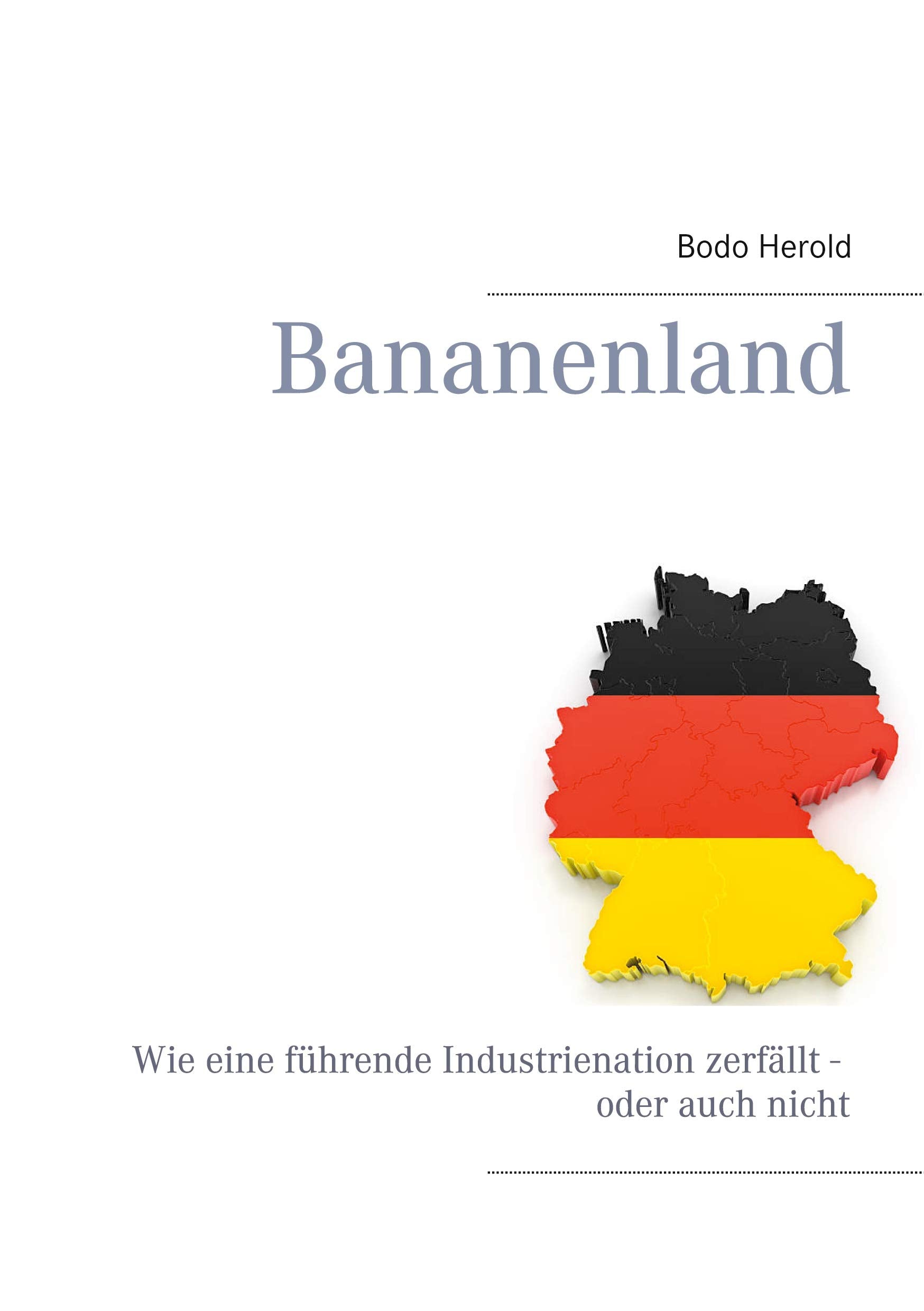 Bananenland: Wie eine führende Industrienation zerfällt oder auch nicht Law