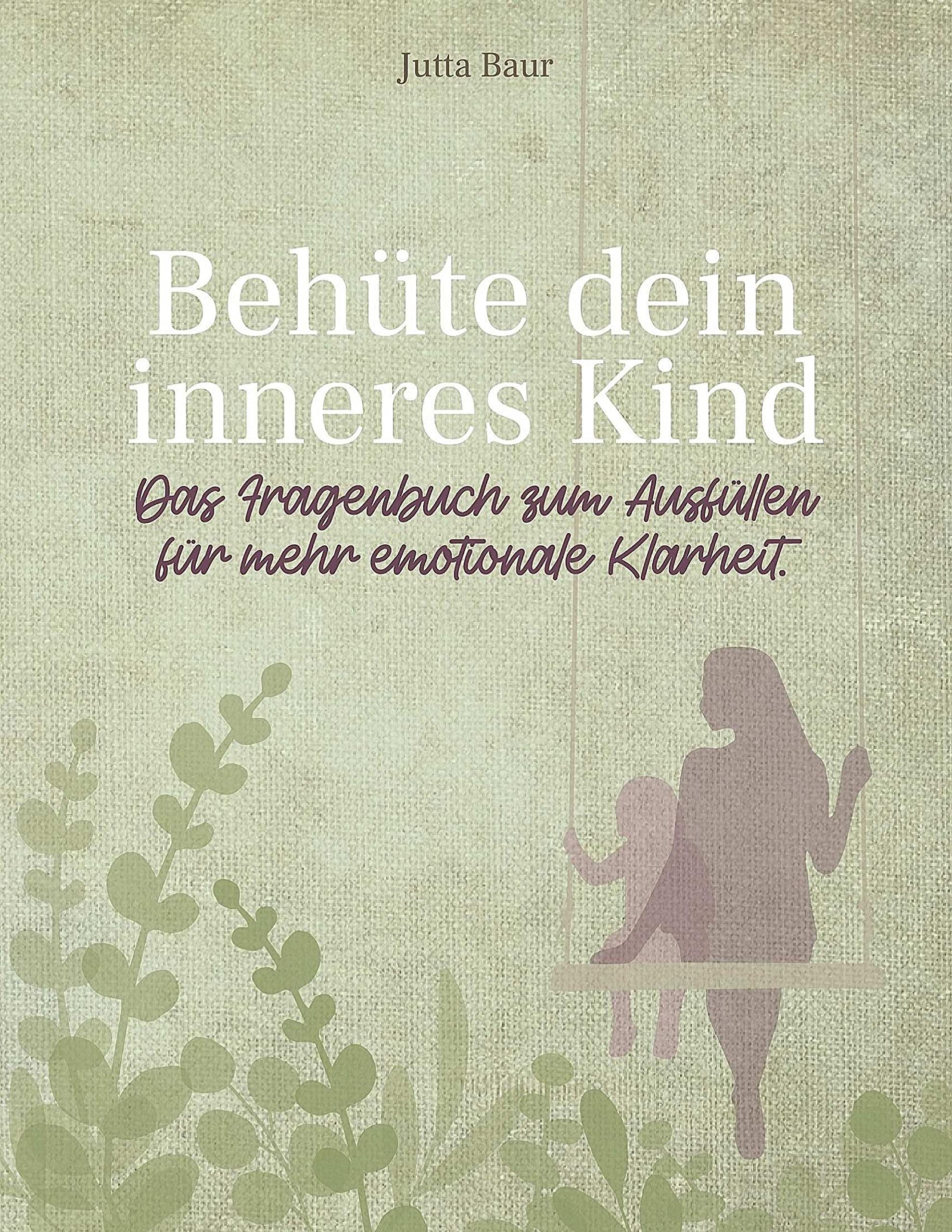 Behüte dein inneres Kind book