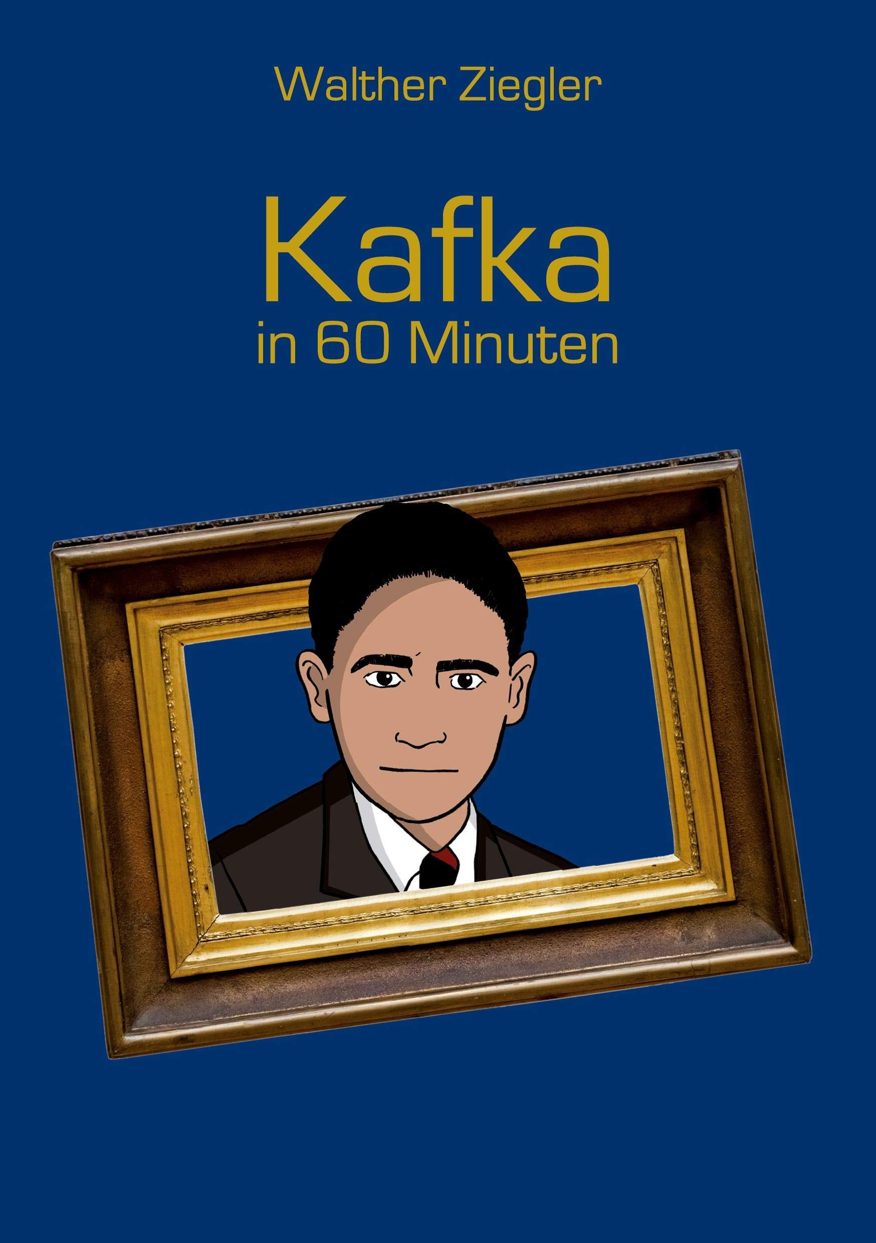 Kafka in 60 Minuten (Große Denker in 60 Minuten) Philosophy