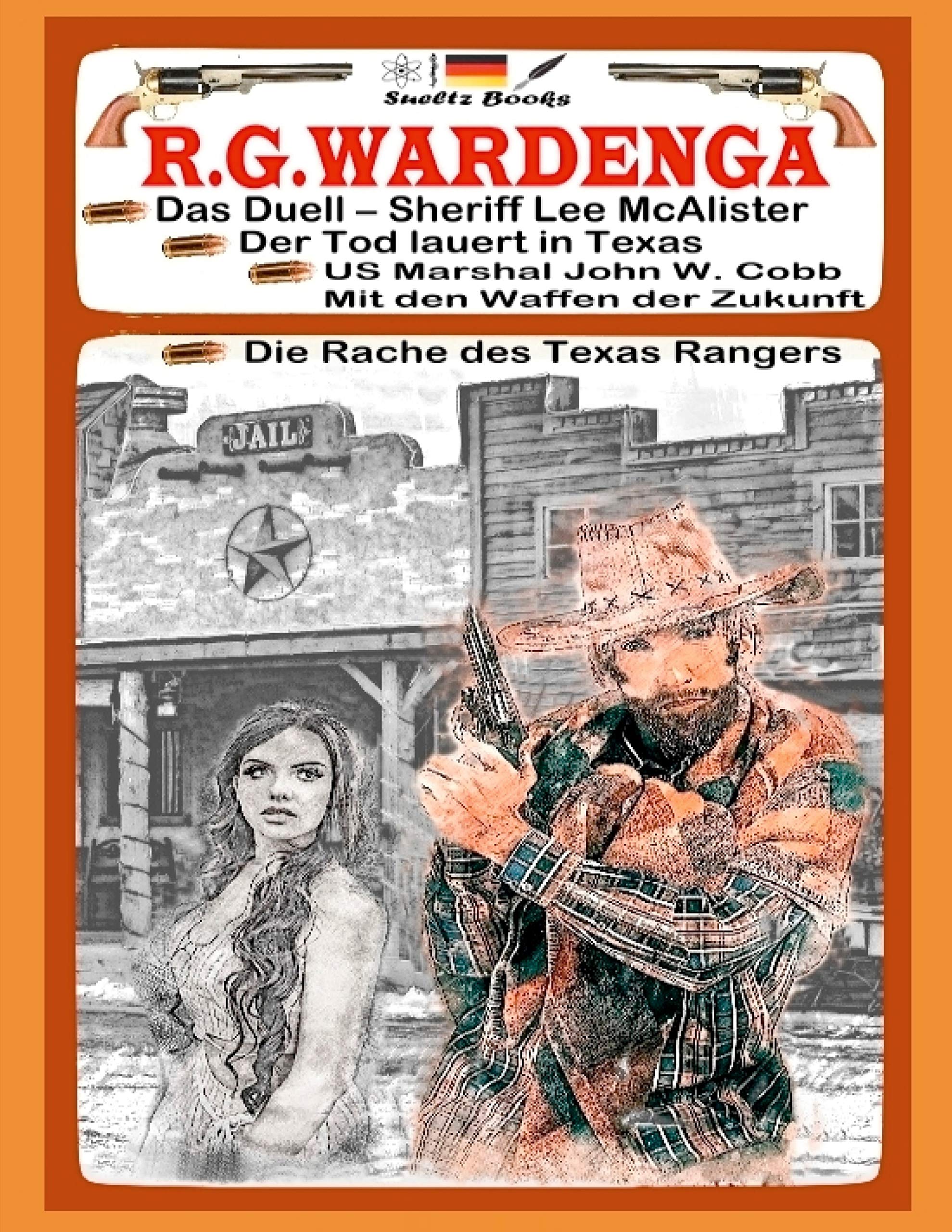 WESTERN mit Sheriff Lee McAlister, US Marshal John W. Cobb und Texas Ranger auf Rachefeldzug... Action & Adventure