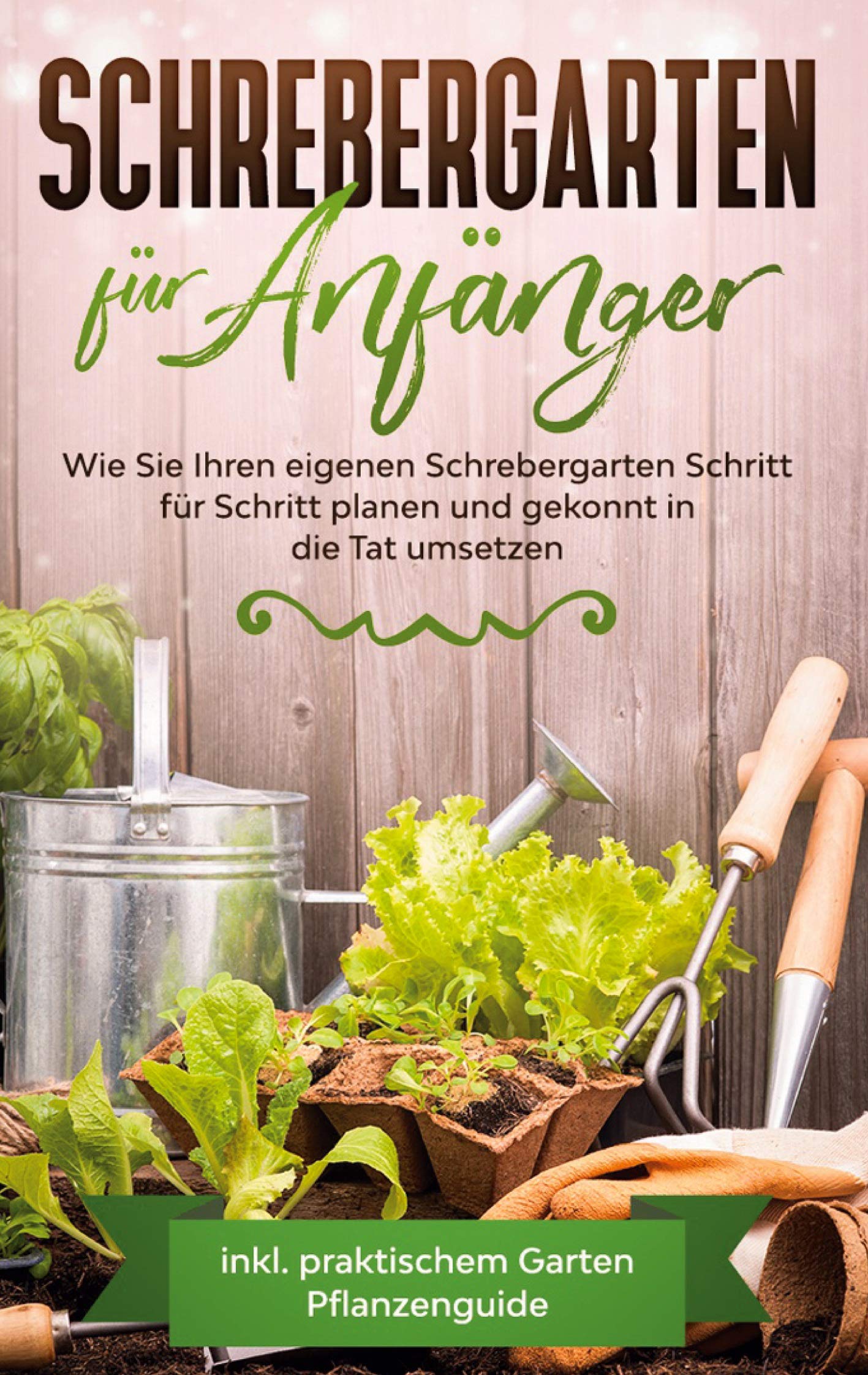 Schrebergarten für Anfänger Garden & Plants