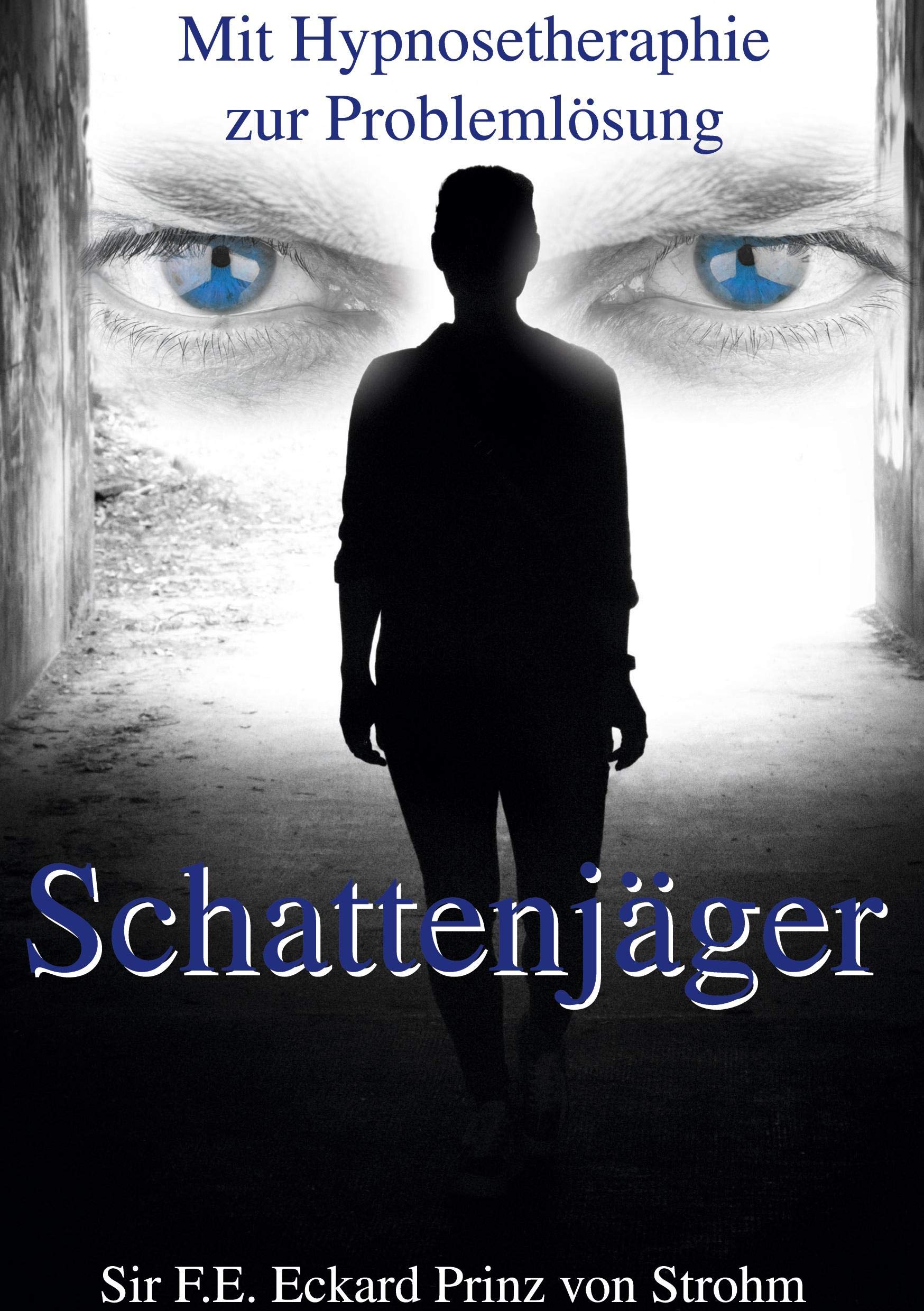 Schattenjäger: Mit Hypnosetherapie zur Problemlösung Medicine