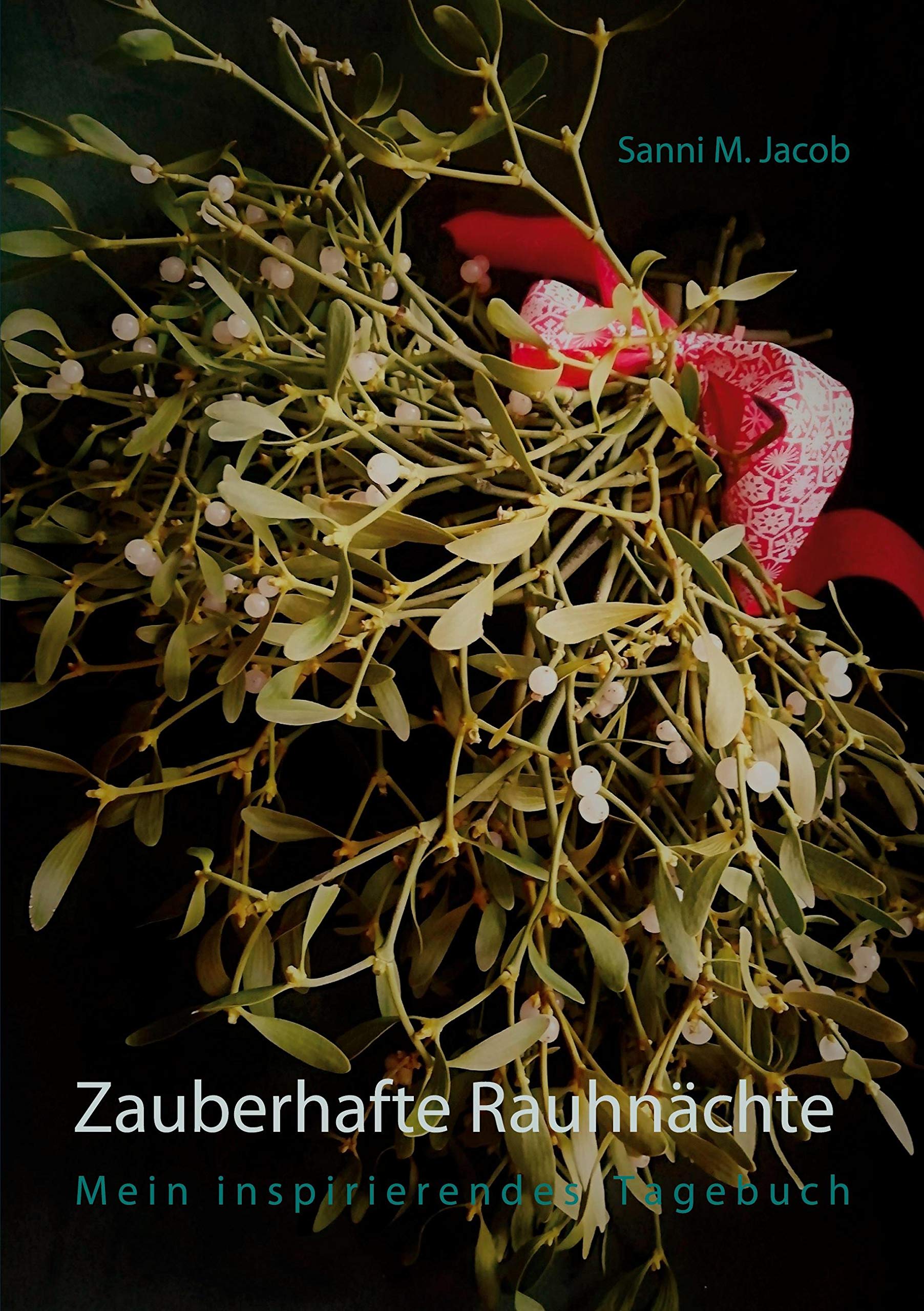 Zauberhafte Rauhnächte: Mein inspirierendes Tagebuch Religion & Esotericism