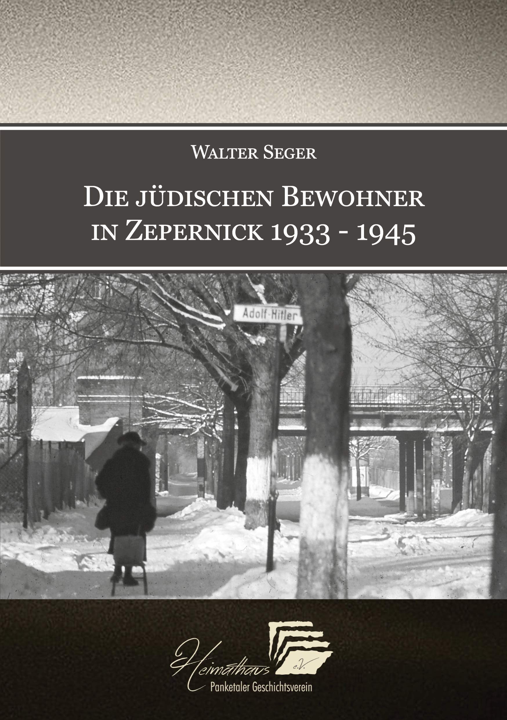 Die jüdischen Bewohner in Zepernick 1933 - 1945 Books